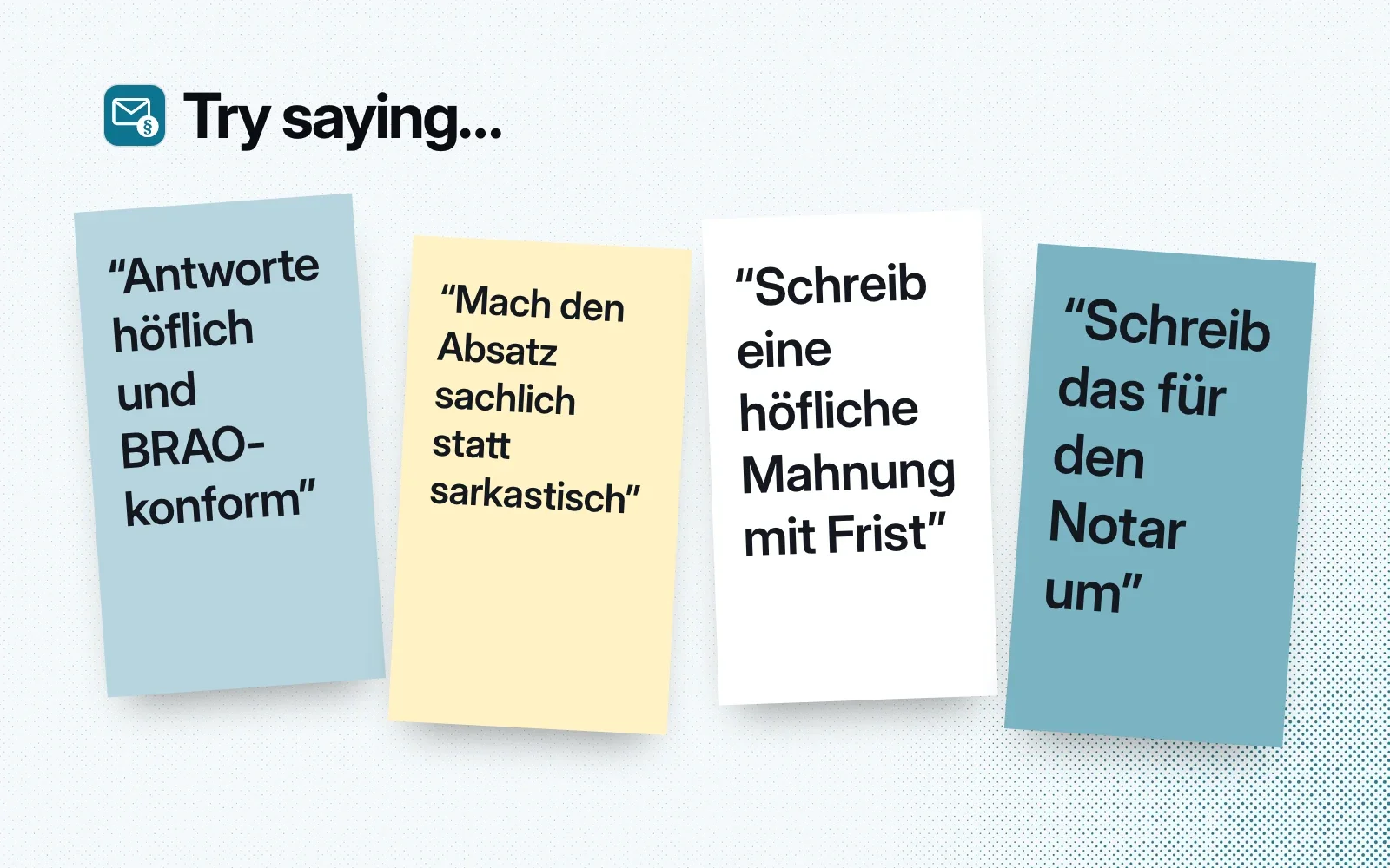 Things to try, in German, on sticky notes: answer politely and BRAO-compliant, make a sarcastic paragraph factual, write a polite reminder with a deadline, rewrite it for the notary.