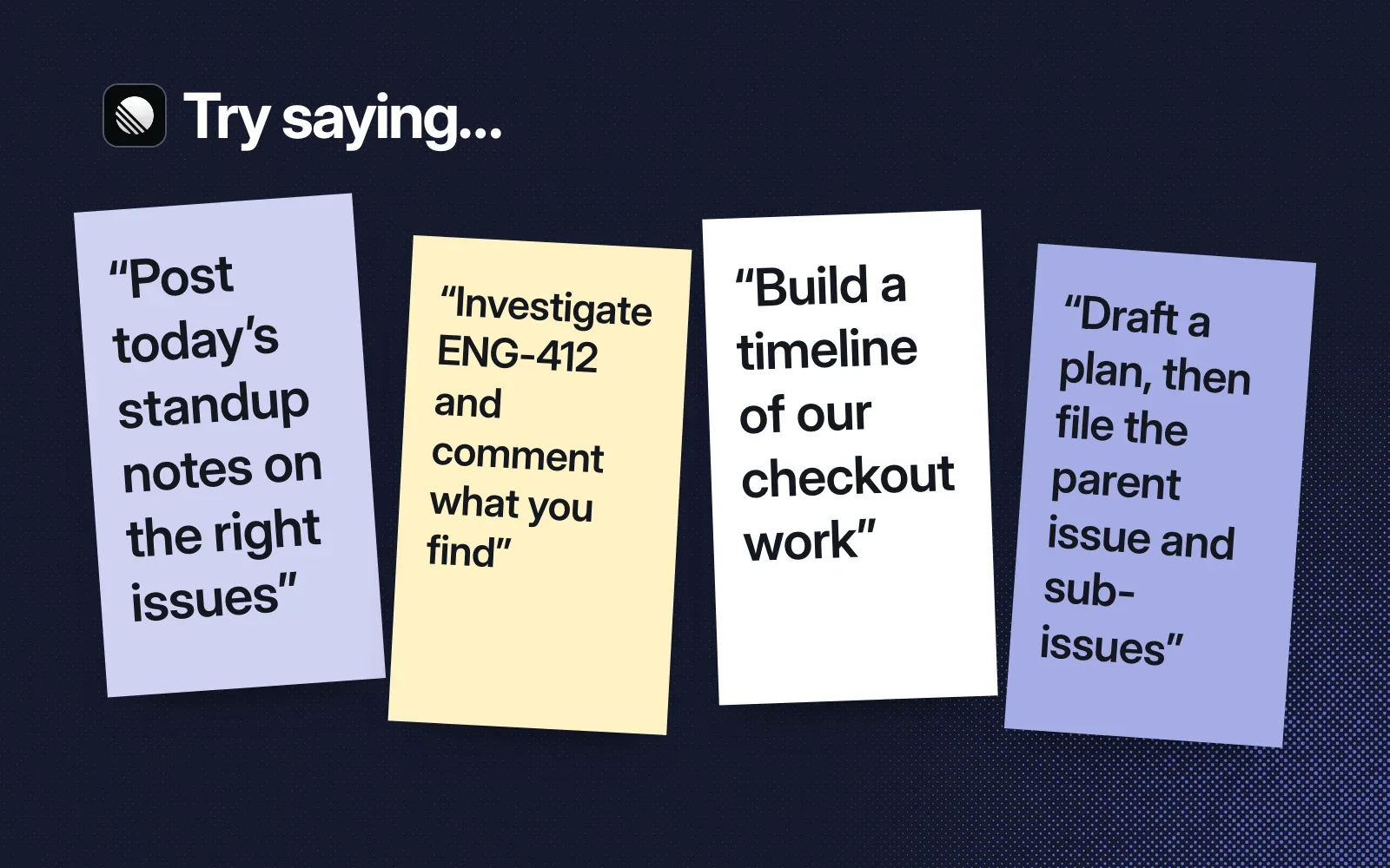 Things to ask it, on sticky notes: post standup notes on issues, investigate a bug issue, build a timeline of checkout work, file a parent issue and sub-issues.