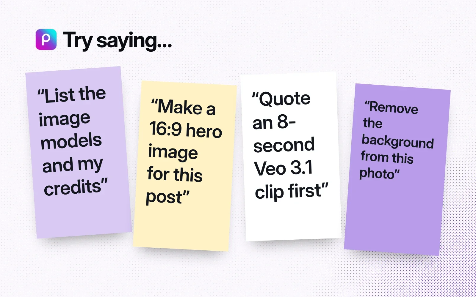 Things to ask it, on sticky notes: list image models and credits, a 16:9 hero image, a cost quote for a Veo 3.1 clip, remove a photo's background.