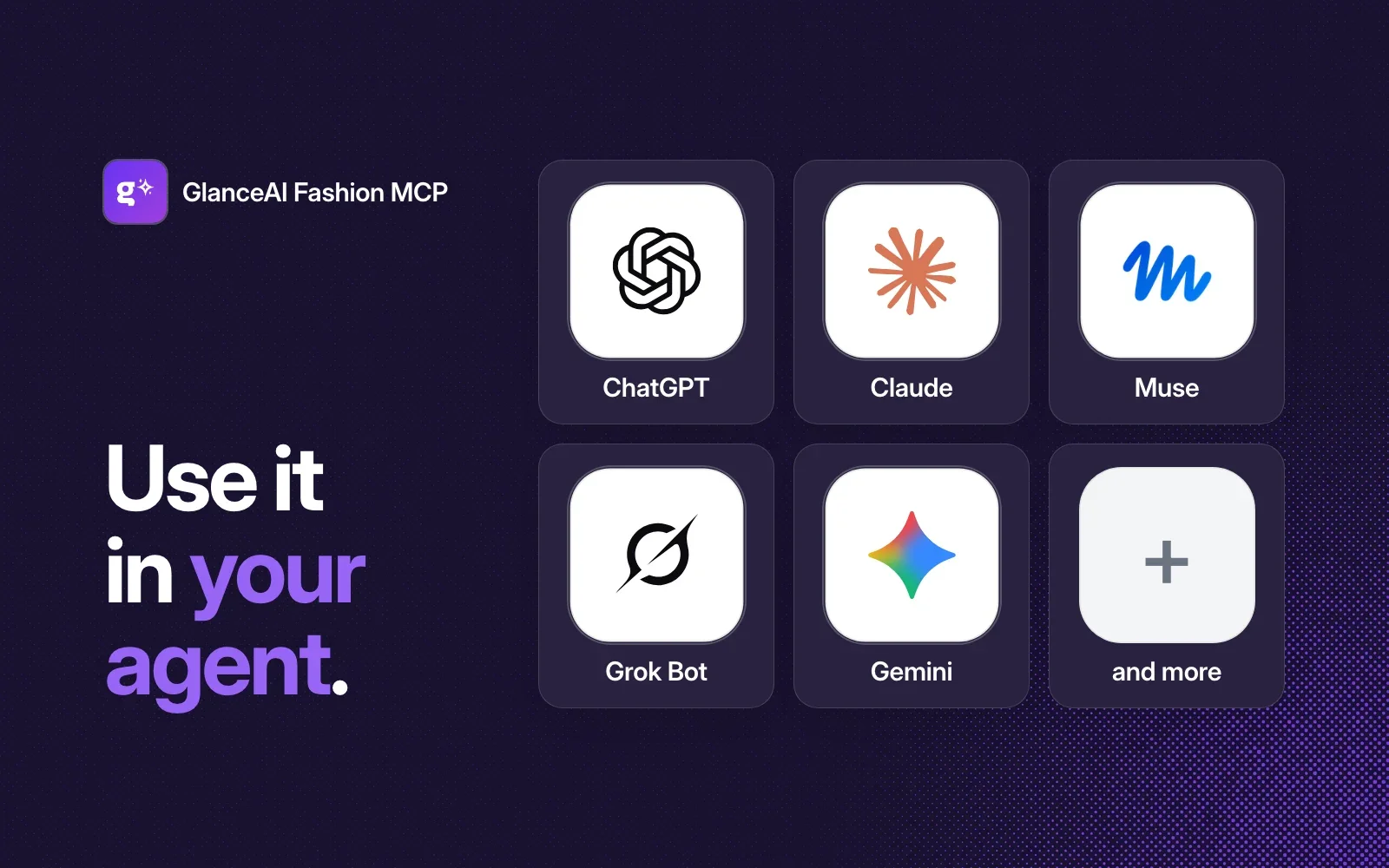 Use GlanceAI Fashion MCP in ChatGPT, Claude, Muse, Grok Bot, Gemini and more agents.