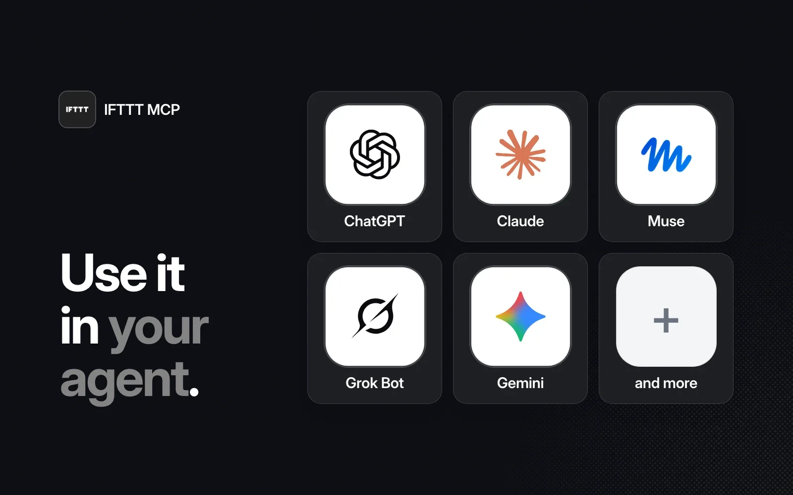 Use it in your agent: ChatGPT, Claude, Muse, Grok Bot, Gemini and more.