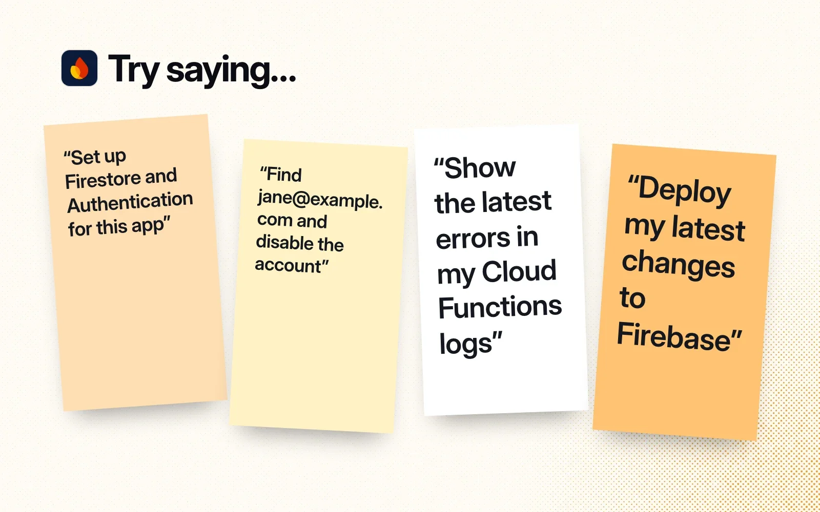 Things to ask it, on sticky notes: set up Firestore and Authentication, disable a user's account, show Cloud Functions errors, deploy to Firebase.