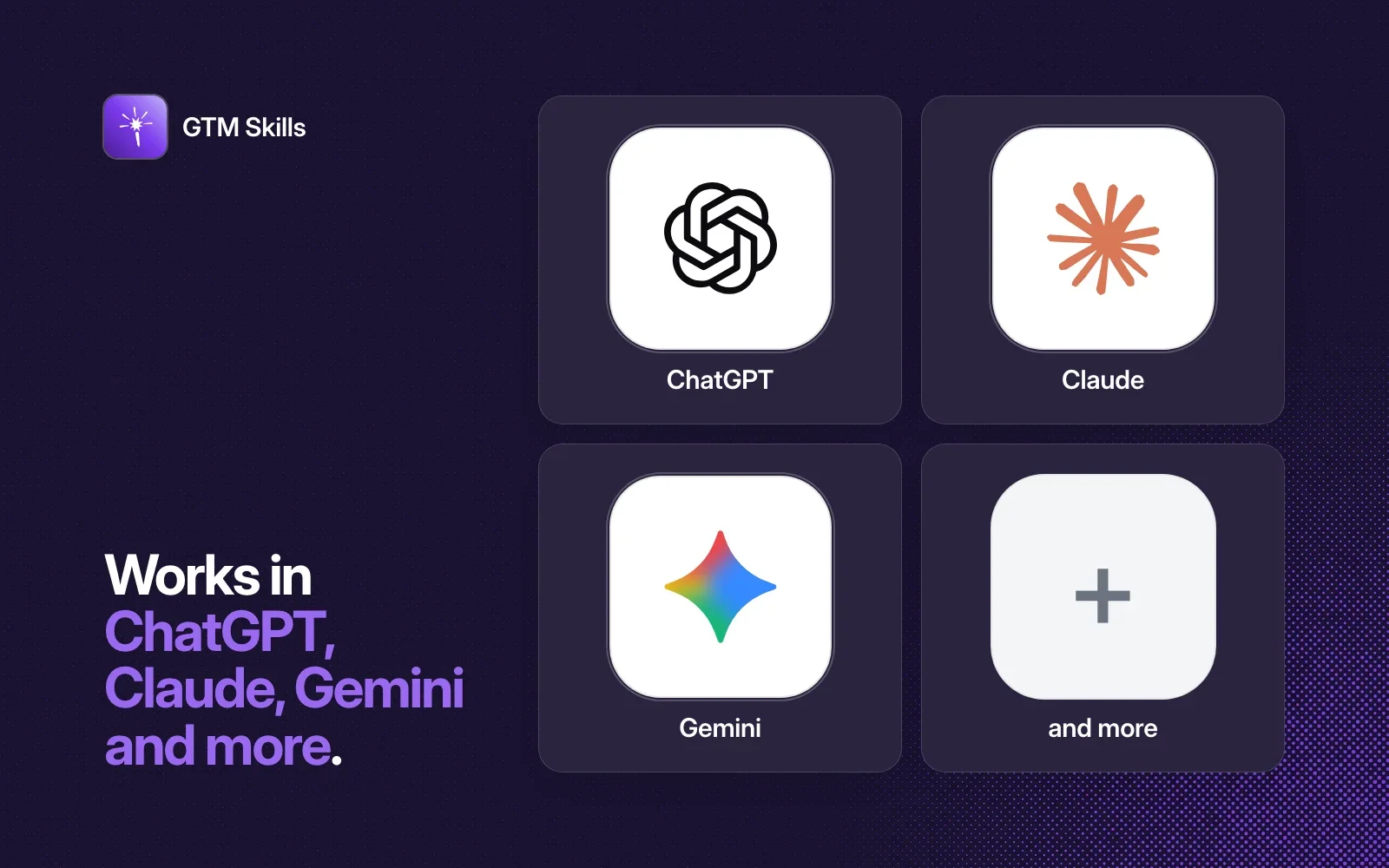 Works in ChatGPT, Claude, Gemini and more, shown as agent tiles beside the GTM Skills icon.