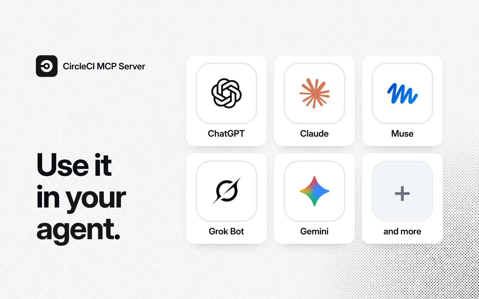 Use it in your agent: ChatGPT, Claude, Muse, Grok Bot, Gemini and more.