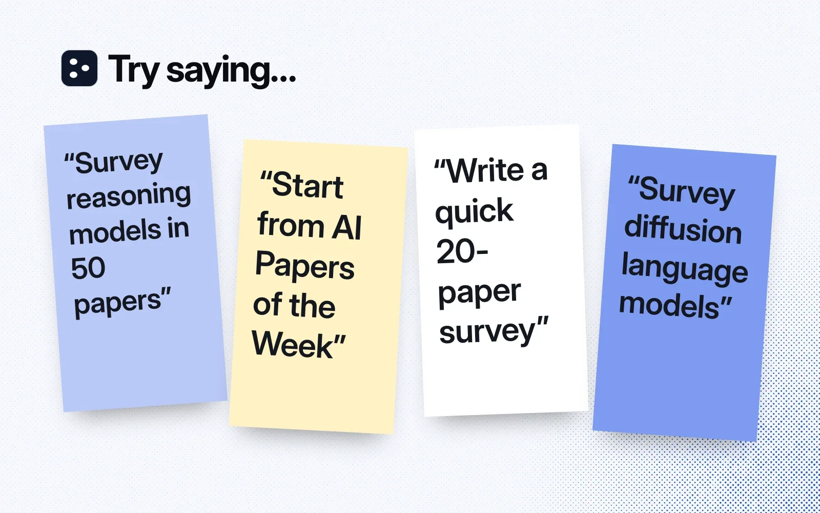 Things to ask it, on sticky notes: survey reasoning models in 50 papers, start from AI Papers of the Week, write a quick 20-paper survey, survey diffusion language models.