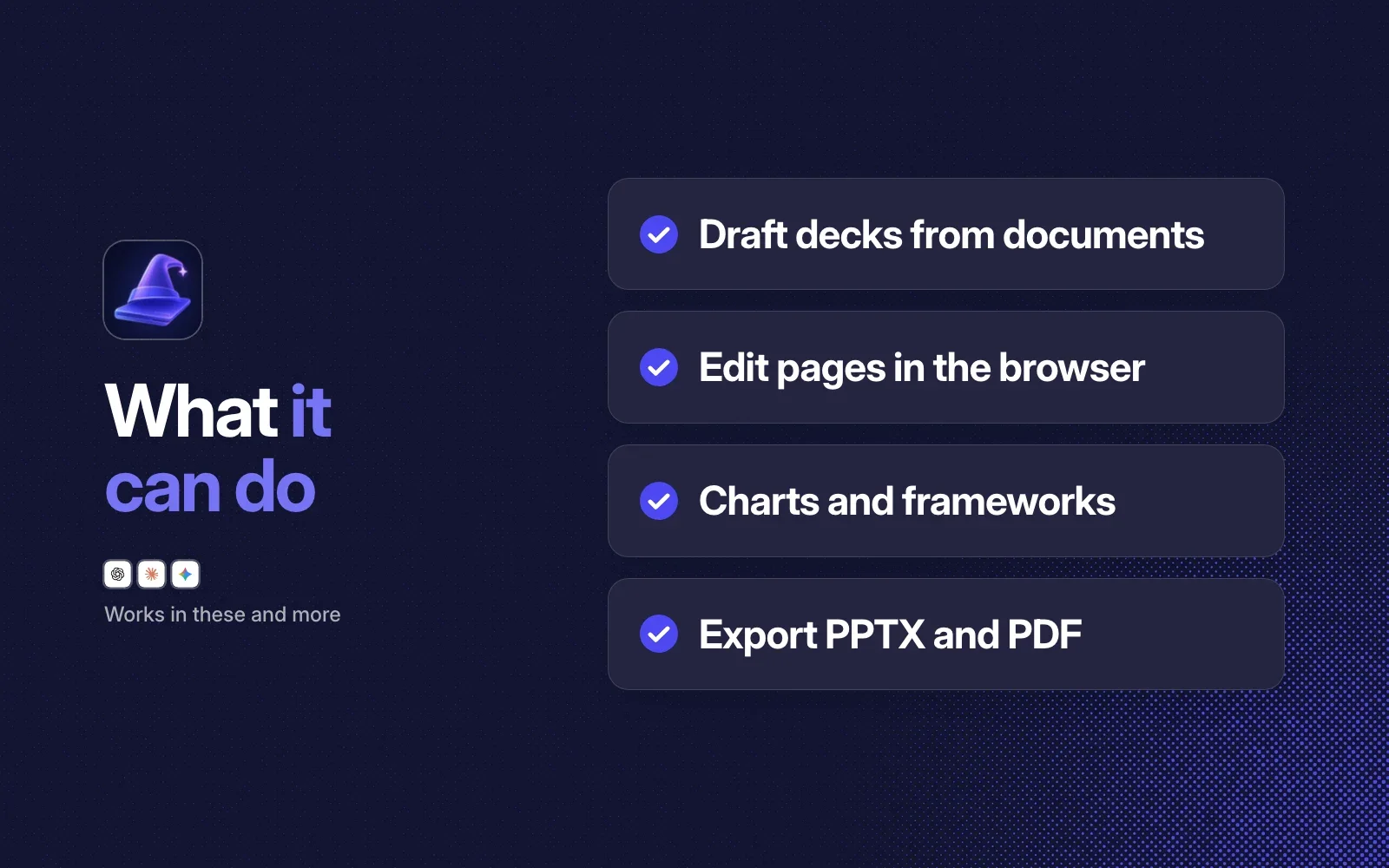 What it can do: draft decks from documents, edit pages in the browser, charts and frameworks, export PPTX and PDF.