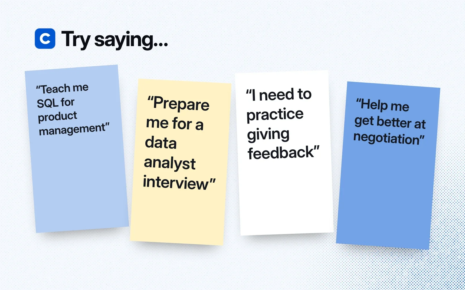 Things to ask it, on sticky notes: teach me SQL for product management, prepare me for a data analyst interview, practice giving feedback, get better at negotiation.