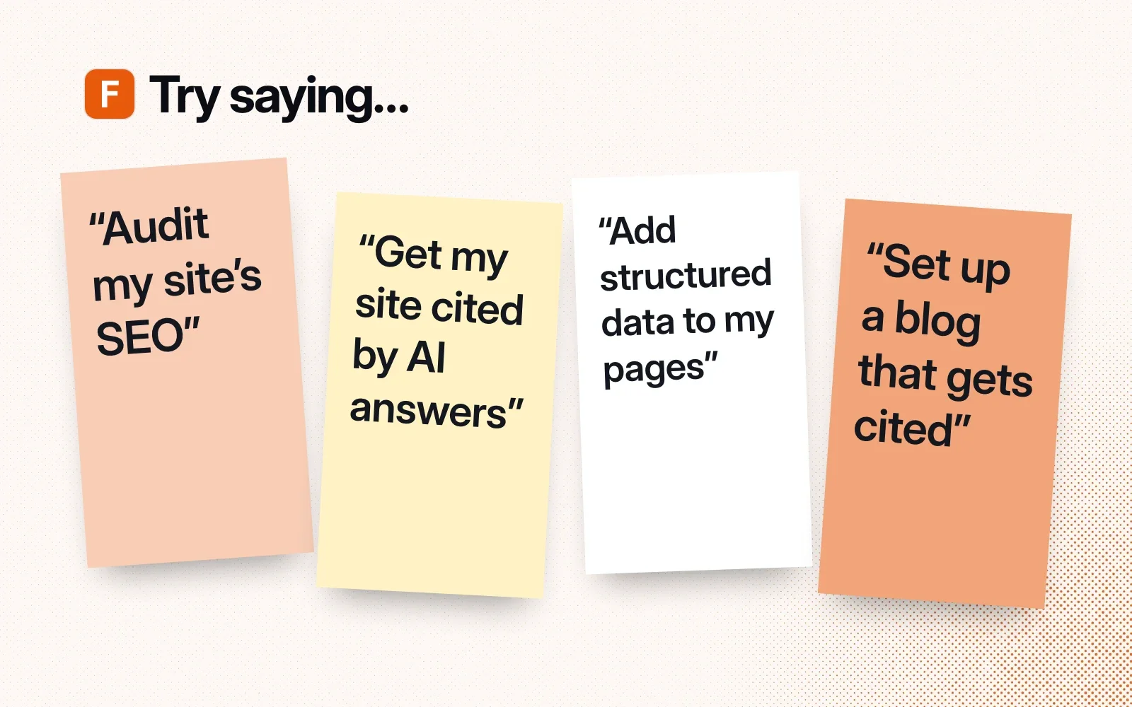 Things to ask it, on sticky notes: audit my site's SEO, get my site cited by AI answers, add structured data to my pages, set up a blog that gets cited.