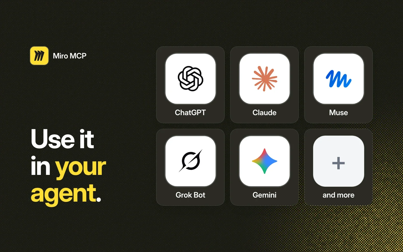Use it in your agent: ChatGPT, Claude, Muse, Grok Bot, Gemini and more.