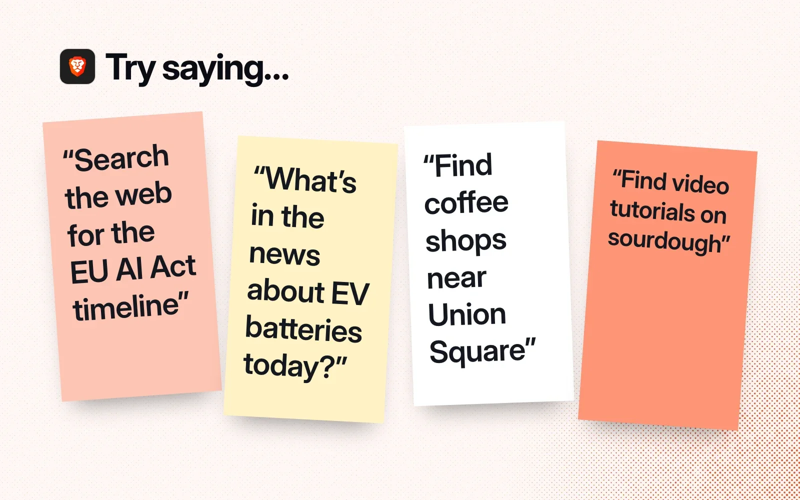 Sticky notes with things to ask it, like searching the web, catching today's news, finding nearby coffee shops and finding video tutorials.