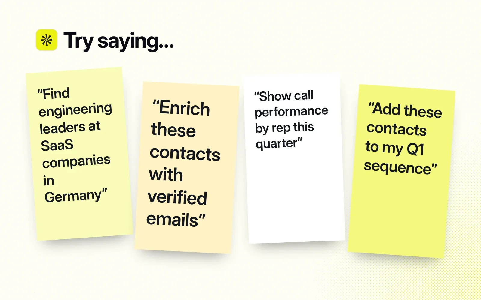 Things to ask it, on sticky notes: find engineering leaders at SaaS companies in Germany, enrich contacts with verified emails, show call performance by rep, add contacts to a Q1 sequence.