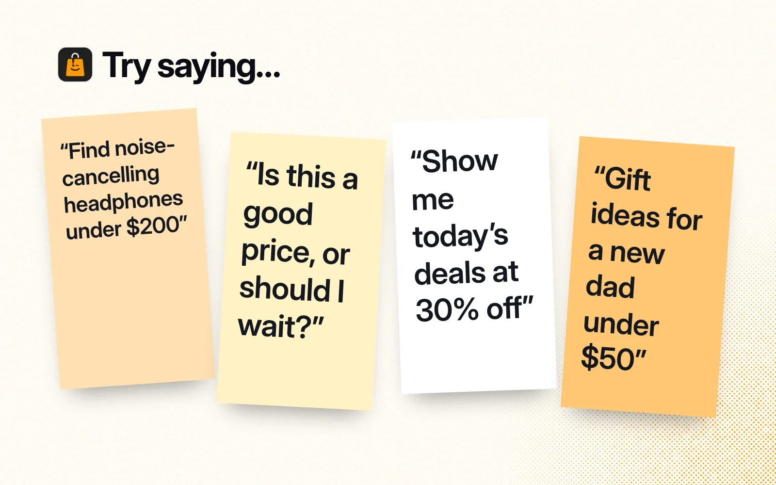 Things to ask it, on sticky notes: headphones under $200, whether a price is good, today's deals at 30% off, gift ideas for a new dad.