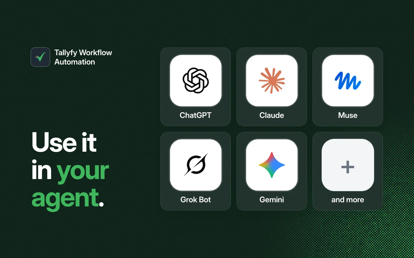 Use it in your agent: ChatGPT, Claude, Muse, Grok Bot, Gemini and more.
