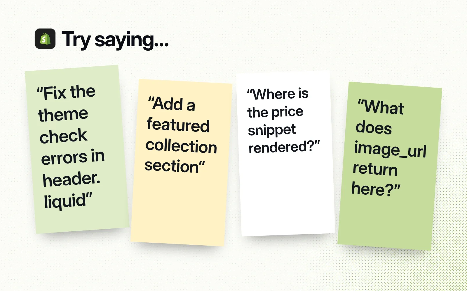Things to ask it, on sticky notes: fix theme check errors, add a featured collection section, find where a snippet is rendered, explain the image_url filter.