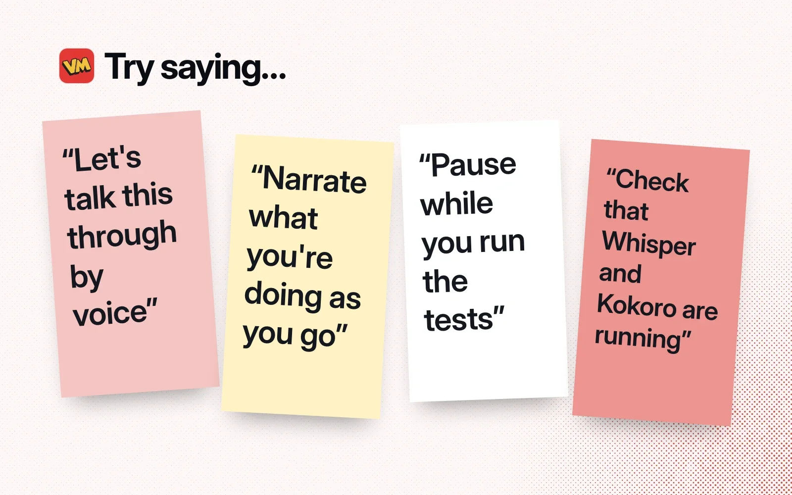 Things to ask it, on sticky notes: talk this through by voice, narrate what you're doing, pause while you run the tests, check that Whisper and Kokoro are running.