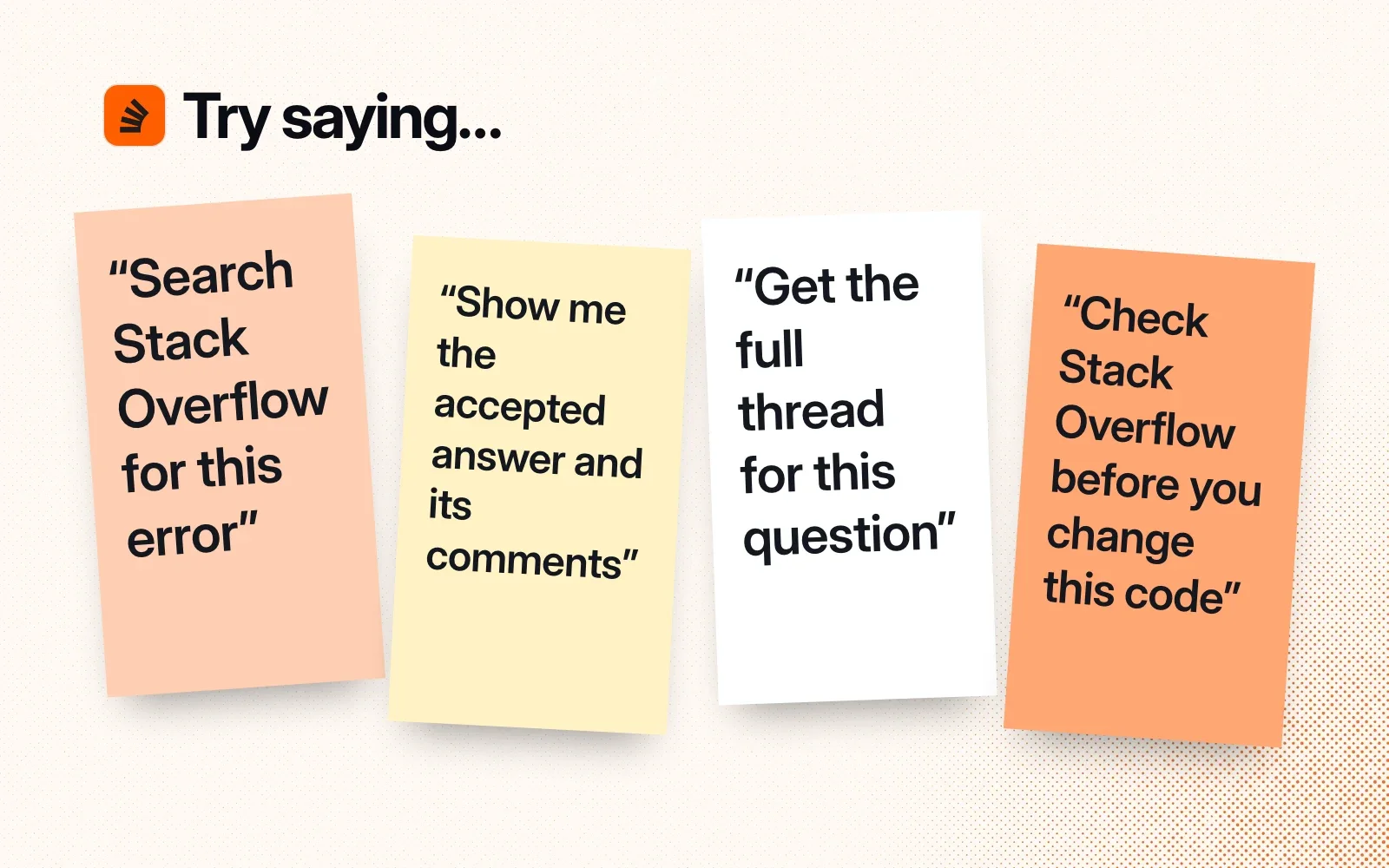 Things to ask it, on sticky notes: search Stack Overflow for this error, show the accepted answer and its comments, get the full thread, check Stack Overflow before changing code.