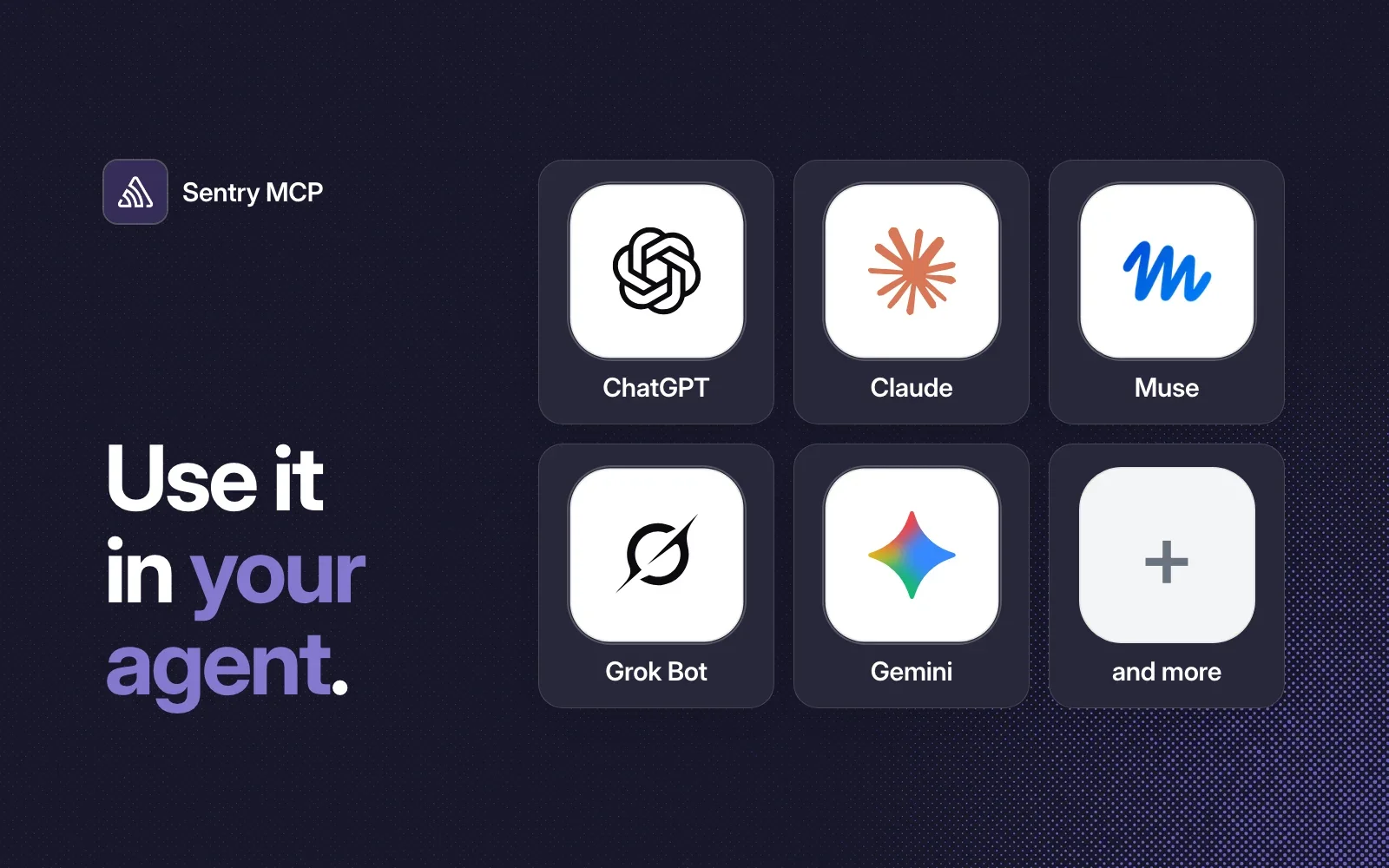 Use it in your agent: ChatGPT, Claude, Muse, Grok Bot, Gemini and more.