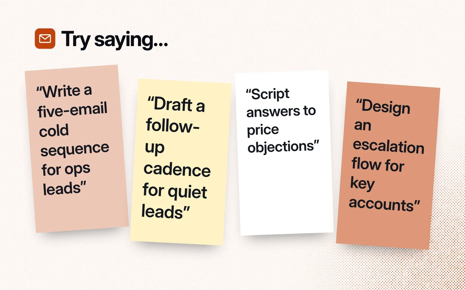 Things to try, on sticky notes: a five-email cold sequence, a follow-up cadence for quiet leads, scripts for price objections, an escalation flow for key accounts.