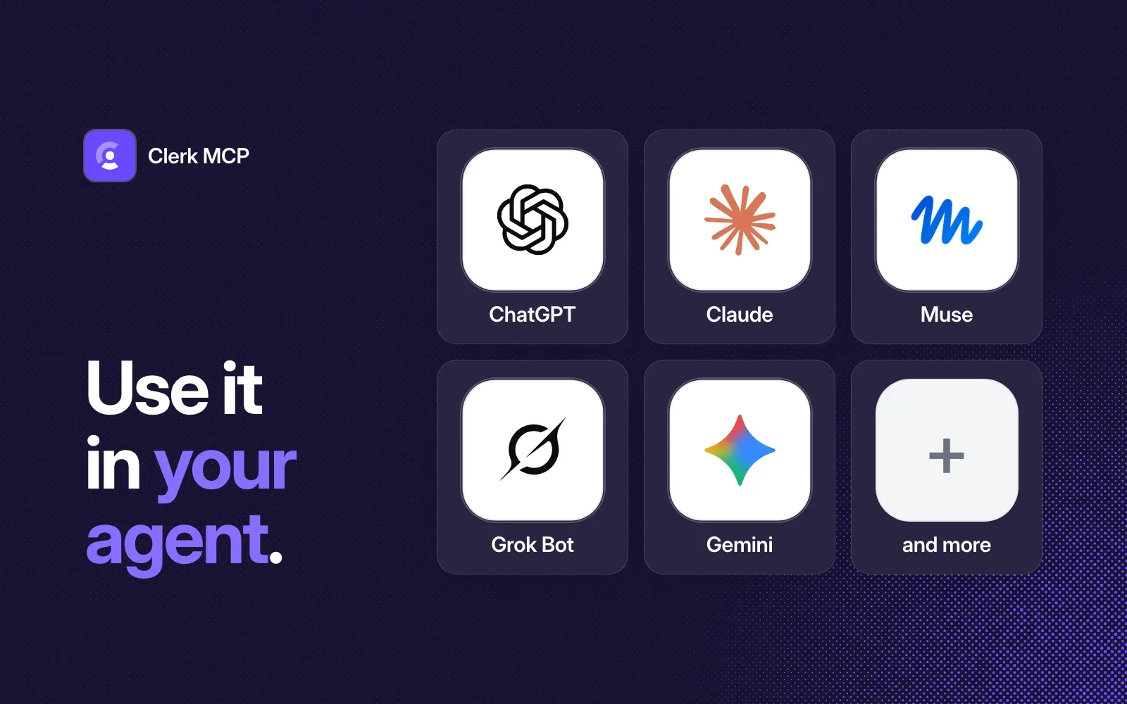 Use it in your agent: ChatGPT, Claude, Muse, Grok Bot, Gemini and more.