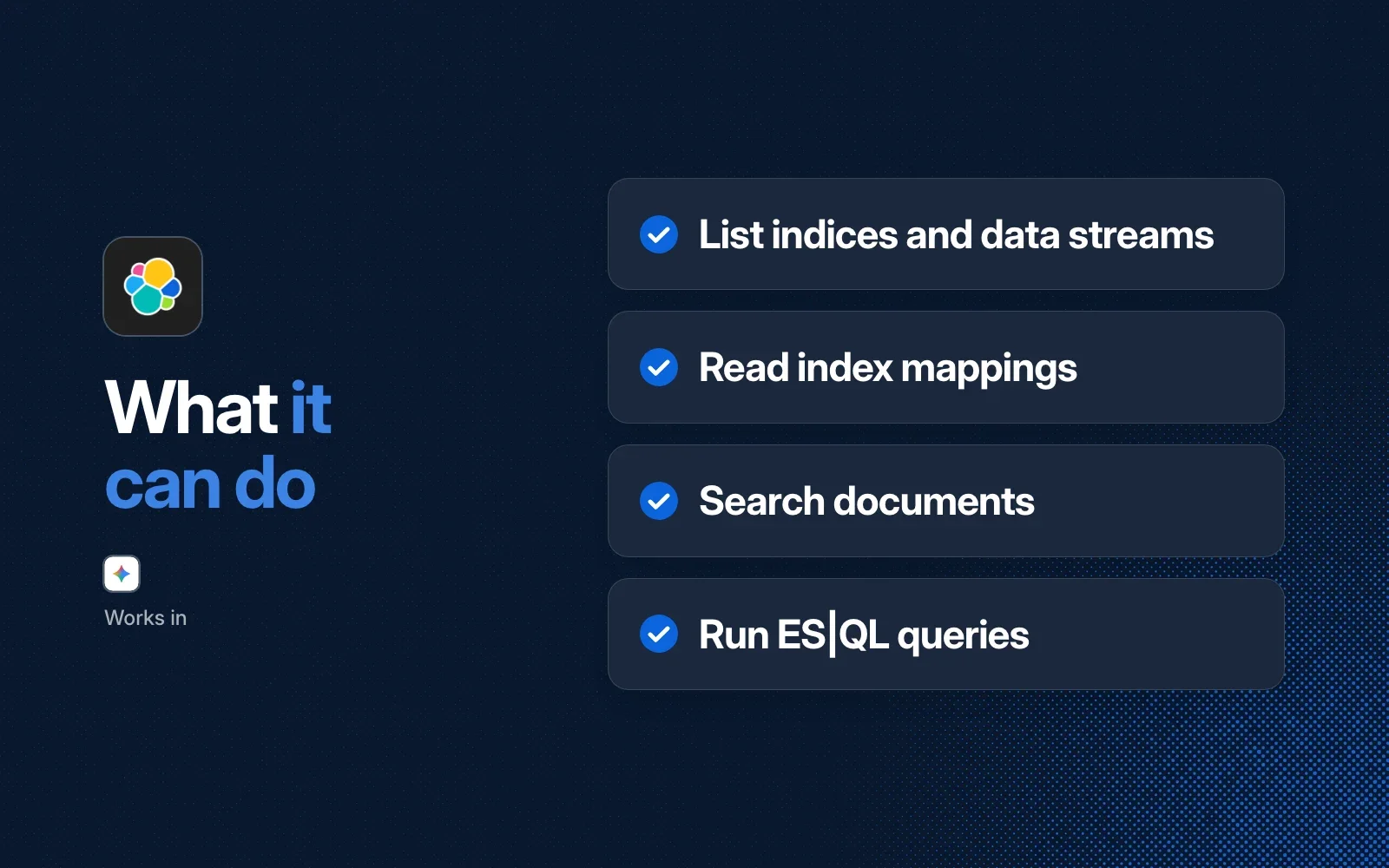 What it can do: list indices and data streams, read index mappings, search documents, run ES|QL queries. Works in Gemini CLI.
