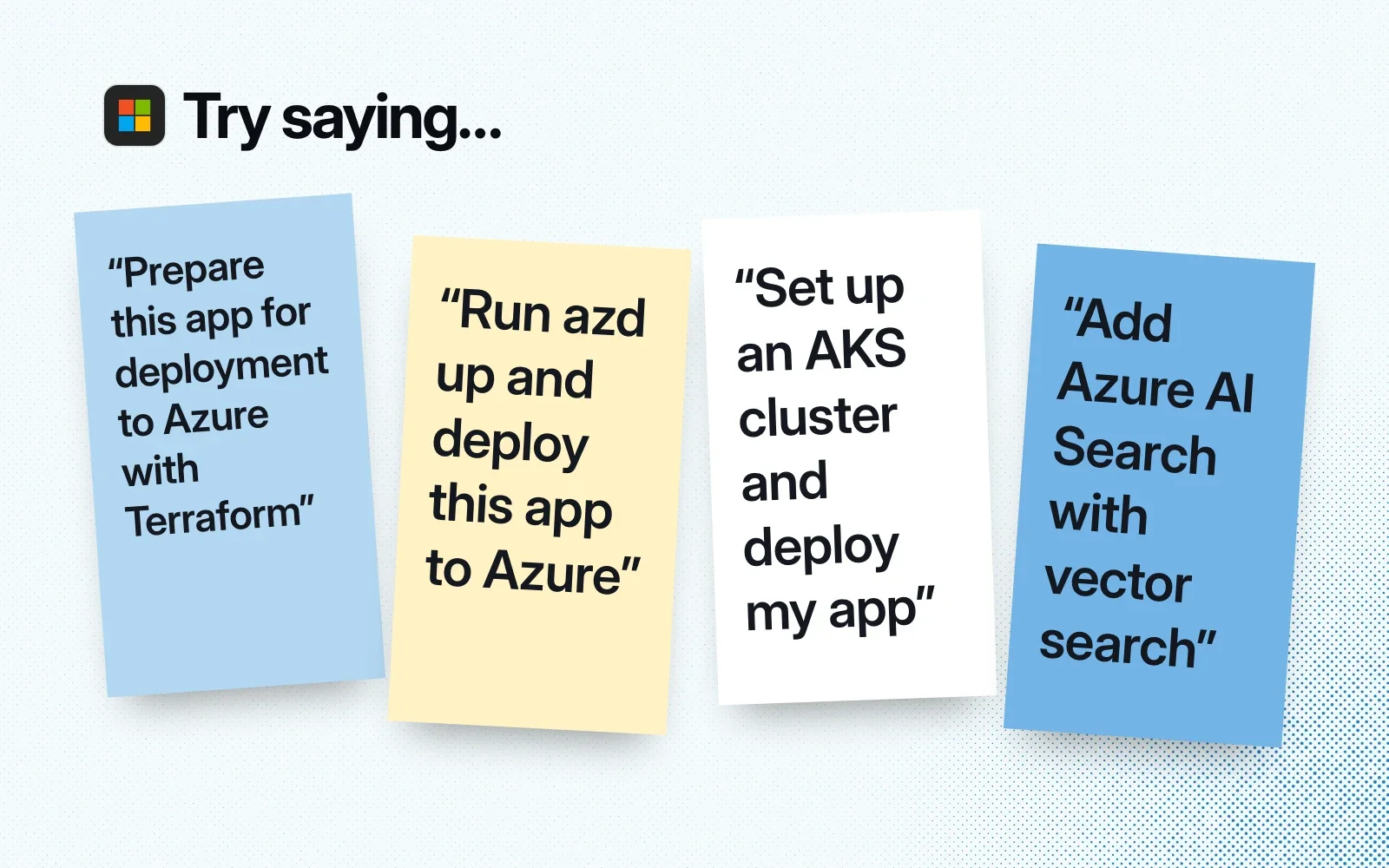 Things to ask it, on sticky notes: prepare this app for deployment to Azure with Terraform, run azd up and deploy, set up an AKS cluster, add Azure AI Search with vector search.