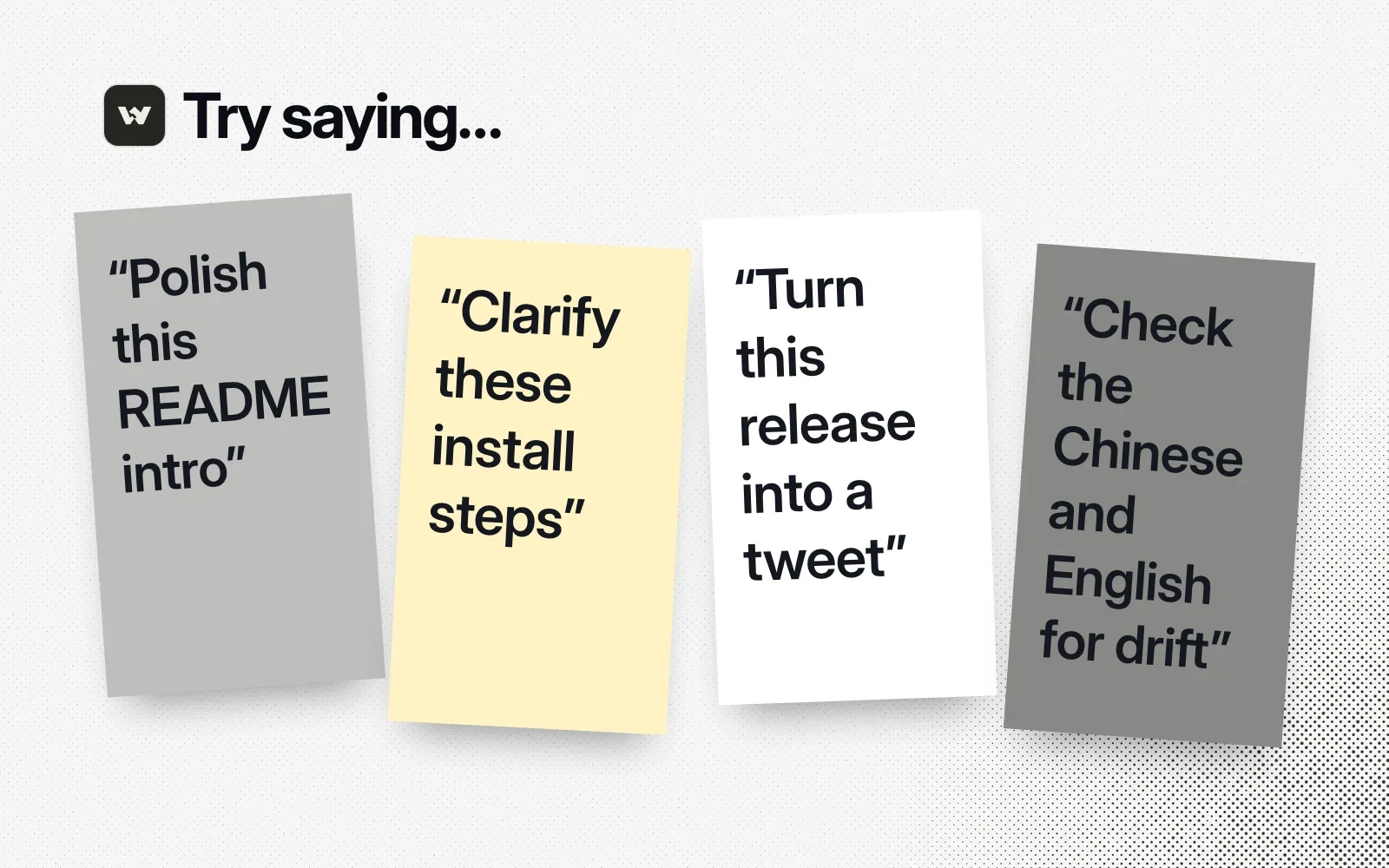 Things to ask it, on sticky notes: polish this README intro, clarify these install steps, turn this release into a tweet, check the Chinese and English for drift.