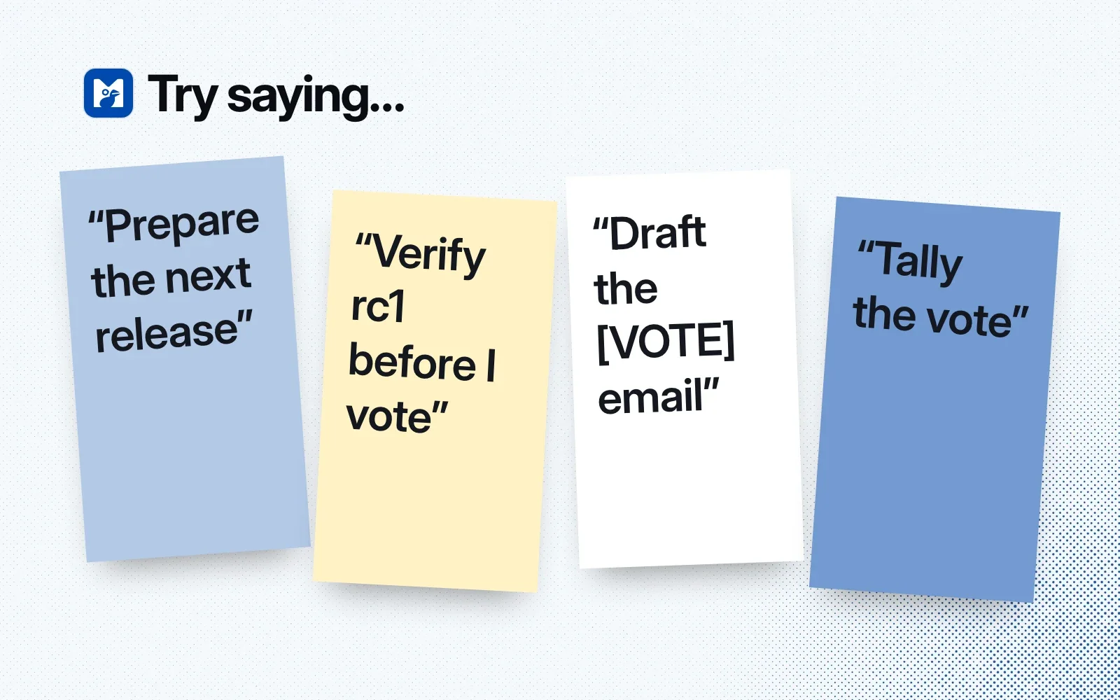 "Try saying" sticky notes: prepare the next release, verify rc1 before I vote, draft the [VOTE] email, tally the vote.