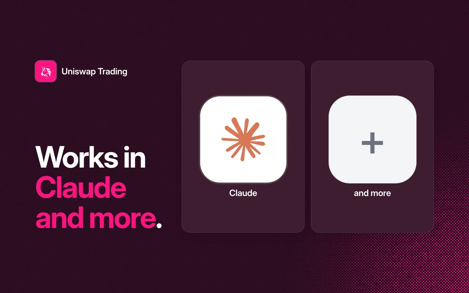 Uniswap Trading works in Claude and more, shown as agent tiles on a dark ground.