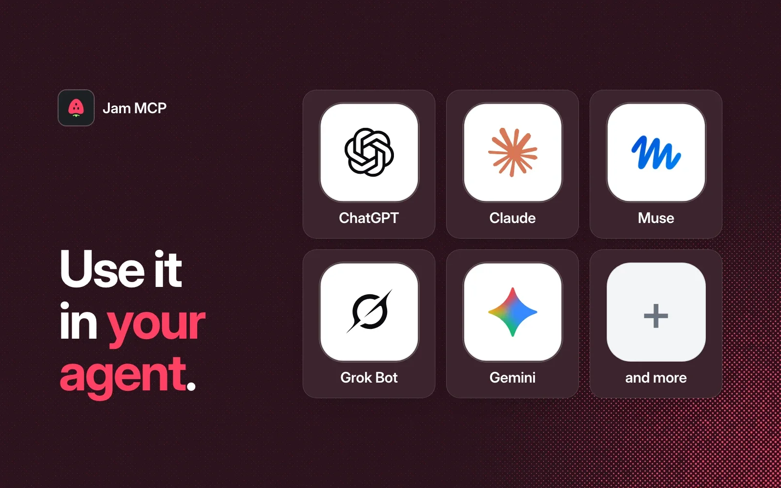 The agents you can use it in: ChatGPT, Claude, Muse, Grok Bot, Gemini and more.