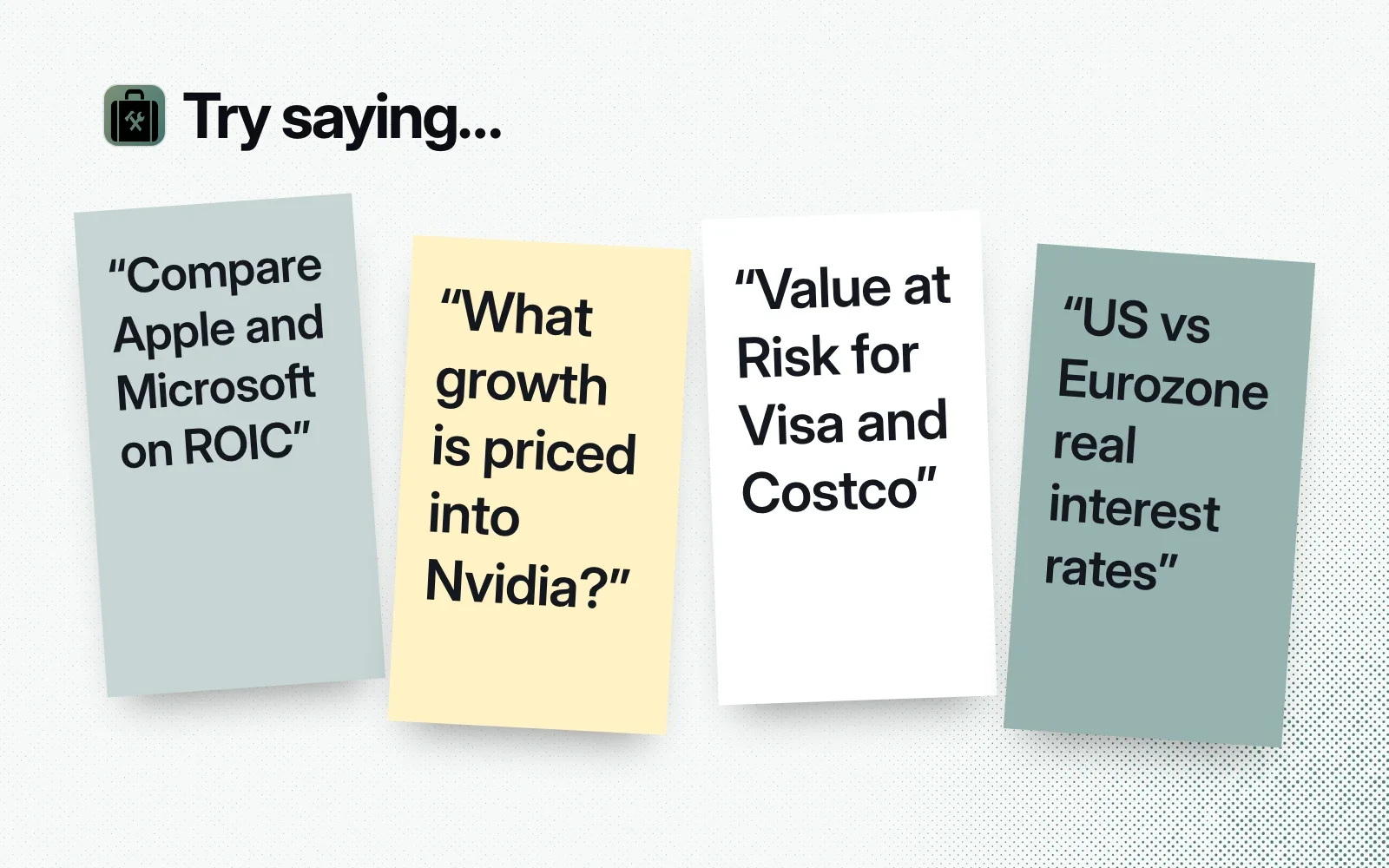 Things to try saying, on sticky notes: compare Apple and Microsoft on ROIC, what growth is priced into Nvidia, Value at Risk for Visa and Costco, US vs Eurozone real rates.