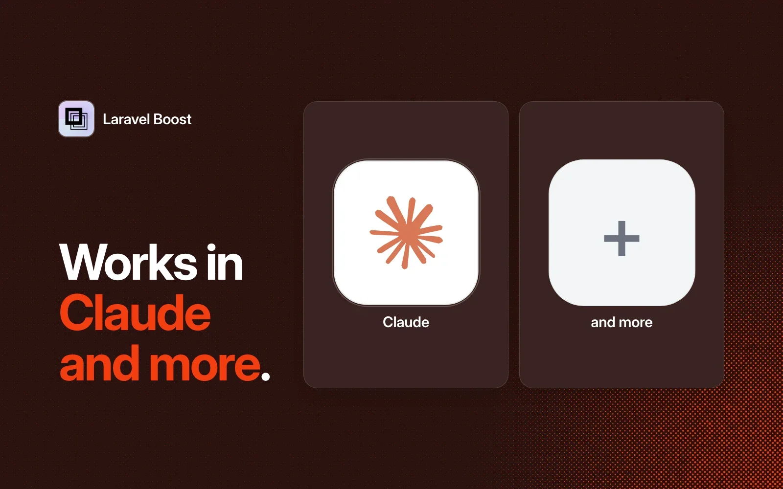 Laravel Boost works in Claude and more agents.