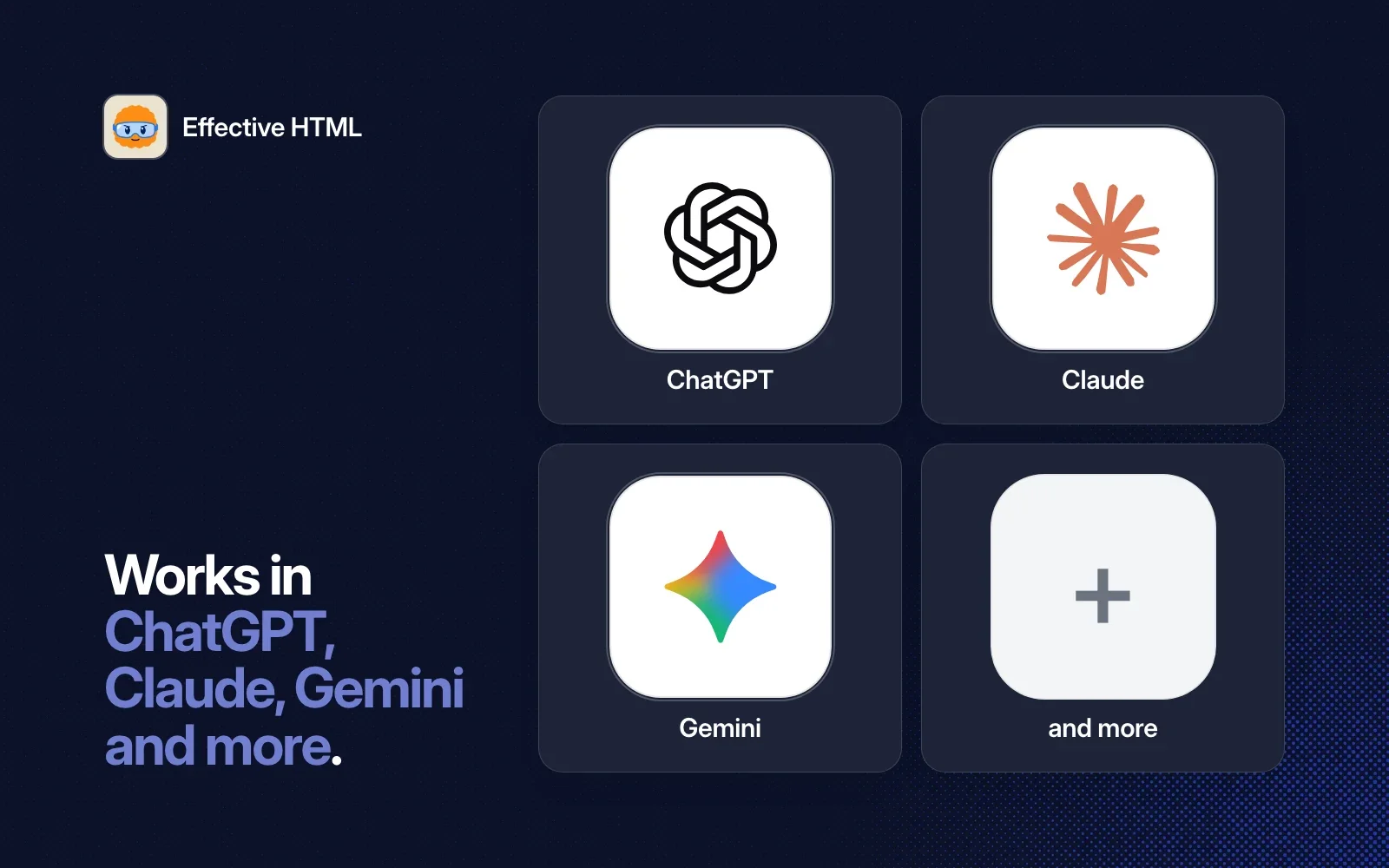 Effective HTML works in ChatGPT, Claude, Gemini and more.