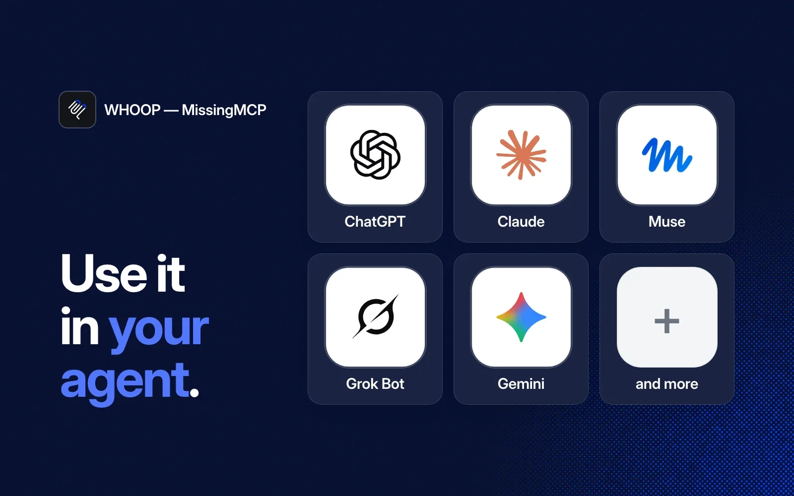 Use it in your agent: ChatGPT, Claude, Muse, Grok Bot, Gemini and more.