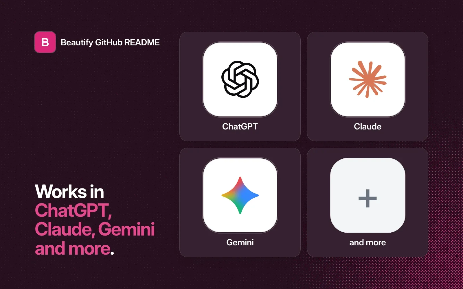 Beautify GitHub README works in ChatGPT, Claude, Gemini and more agents.