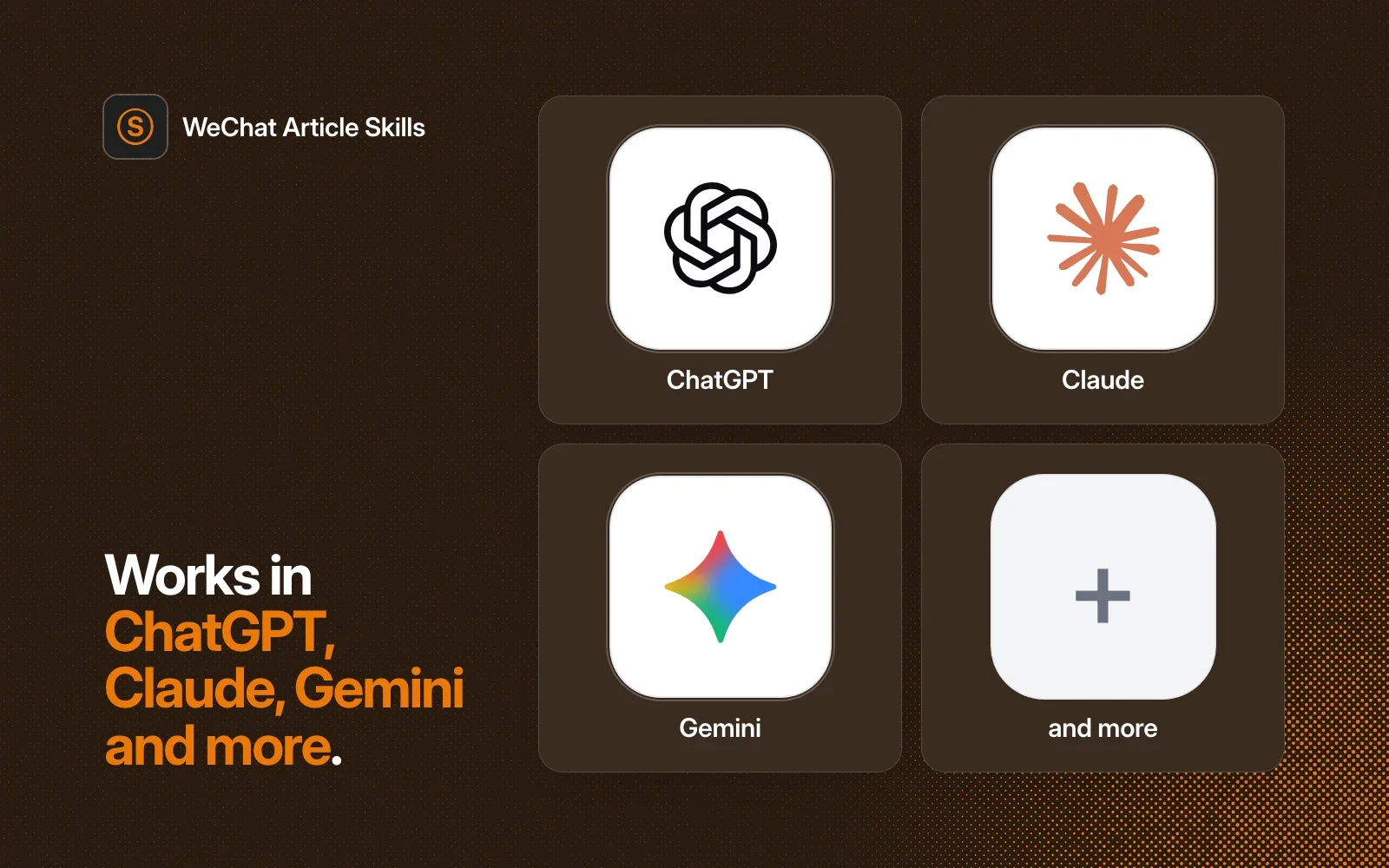 WeChat Article Skills works in ChatGPT, Claude, Gemini and more agents.