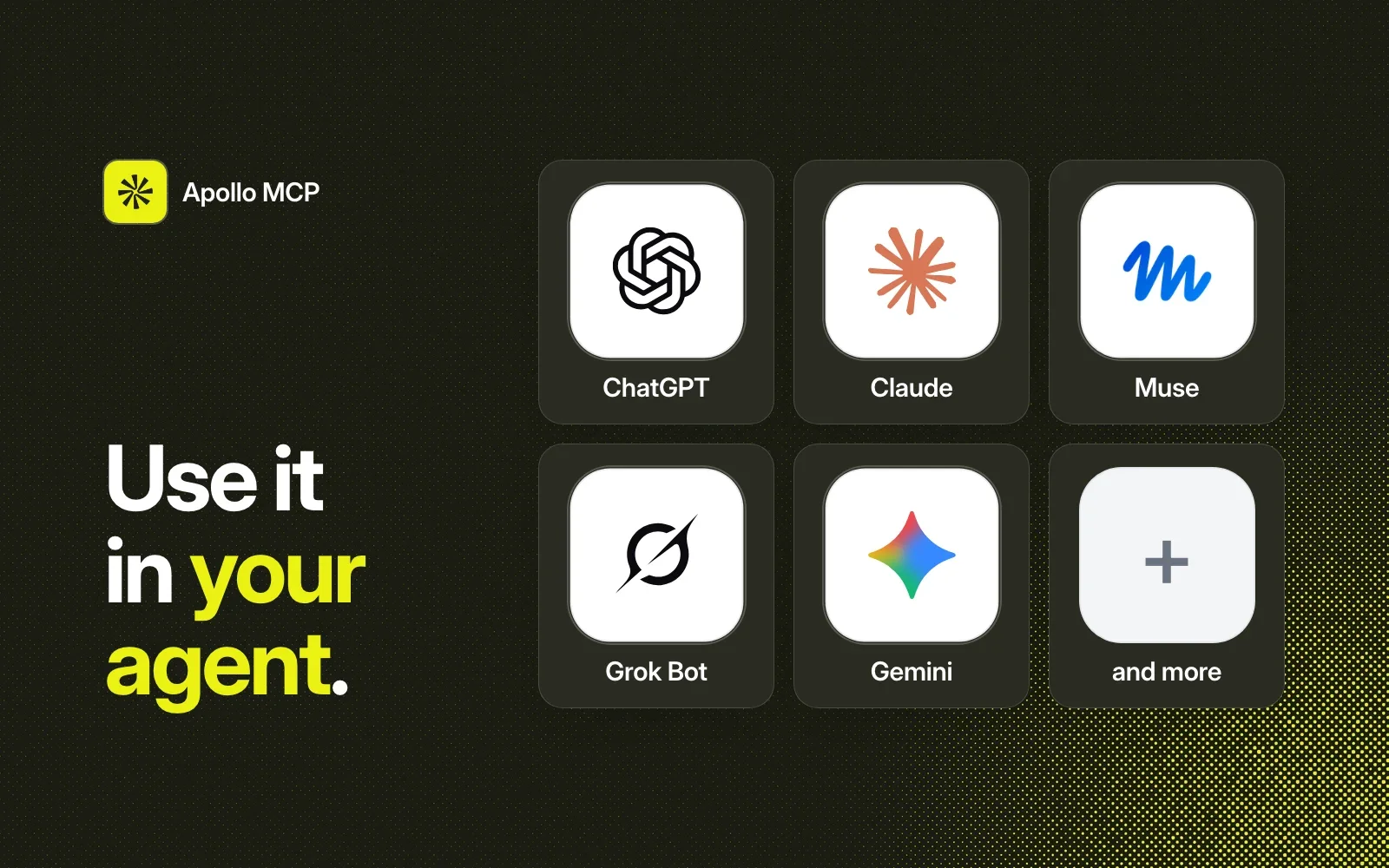 Use it in your agent: ChatGPT, Claude, Muse, Grok Bot, Gemini and more.