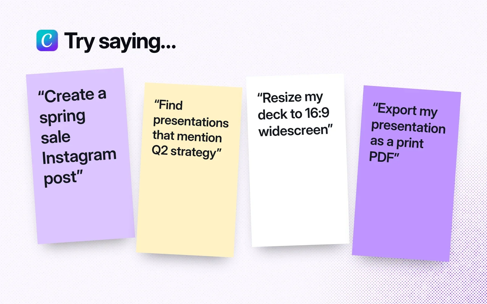 Things to ask it, on sticky notes: create a spring sale Instagram post, find presentations that mention Q2 strategy, resize a deck to 16:9, export a presentation as a print PDF.