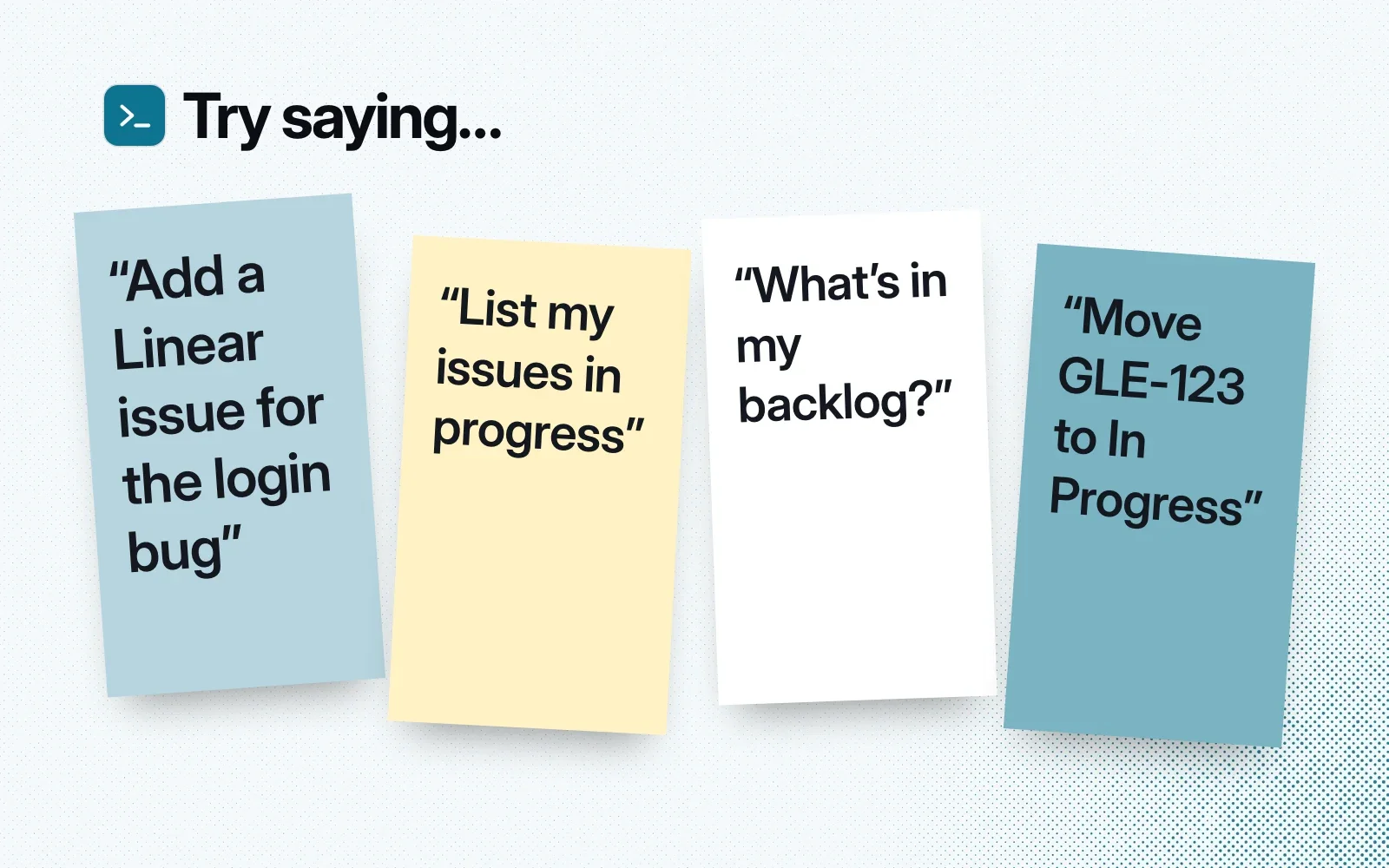 Things to try, on sticky notes: add a Linear issue for a login bug, list my issues in progress, what's in my backlog, move GLE-123 to In Progress.