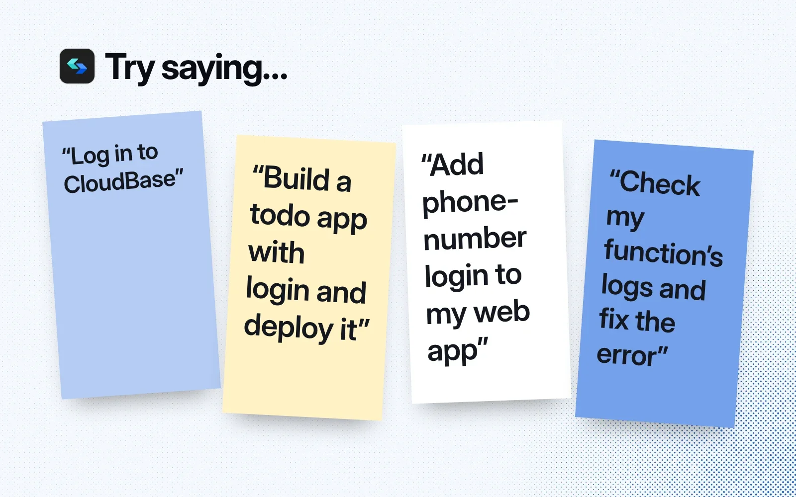 Sticky notes with things to ask it, like logging in to CloudBase, building and deploying a todo app, adding phone-number login and fixing a function from its logs.