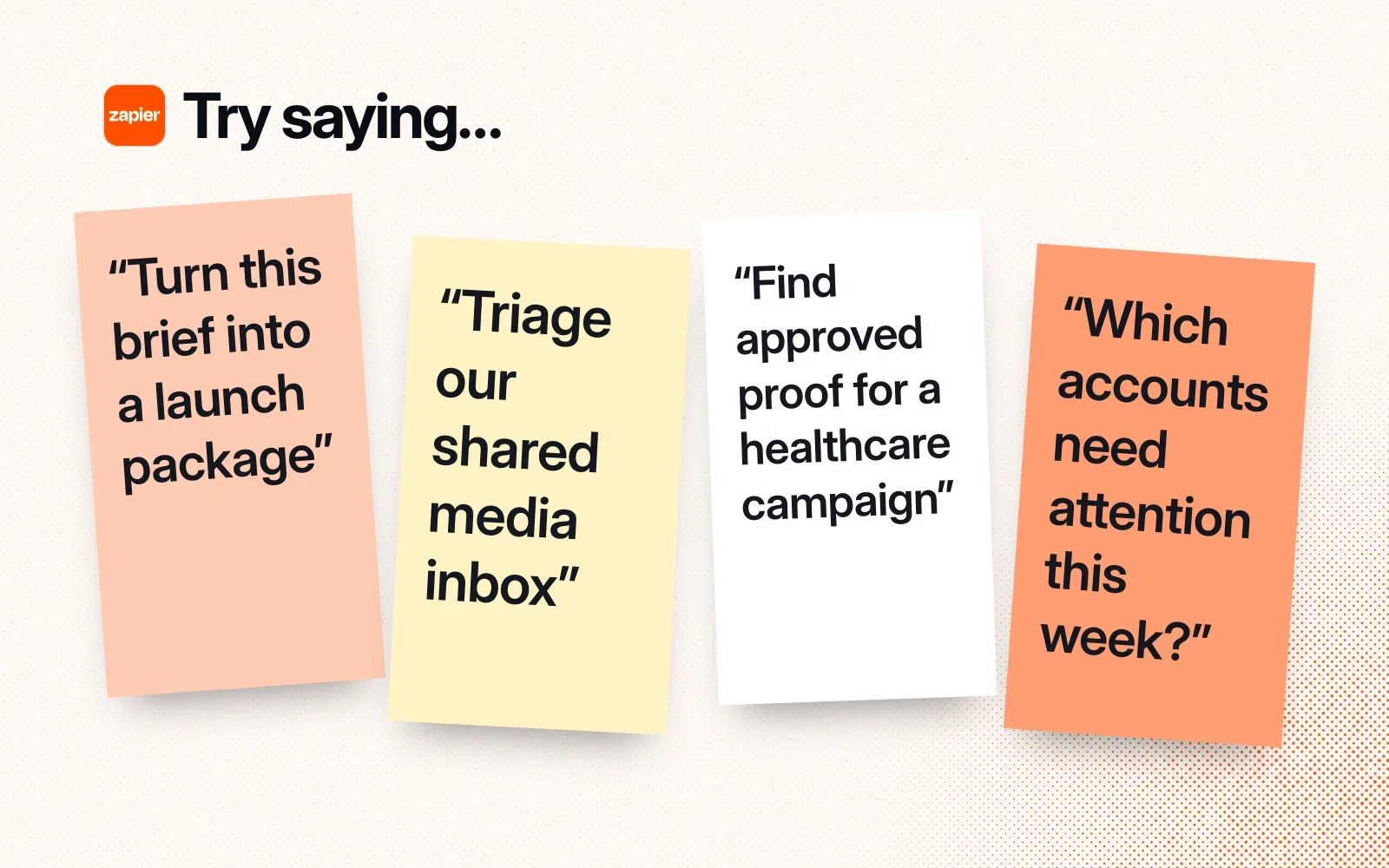 Things to try, on sticky notes: turn a brief into a launch package, triage a shared media inbox, find approved proof for a healthcare campaign, see which accounts need attention.