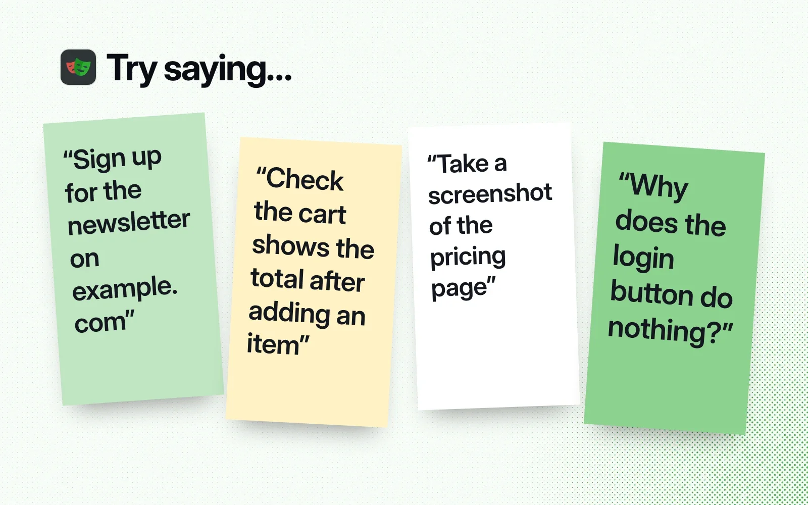 Things to ask it, on sticky notes: sign up for a newsletter, check the cart total, screenshot the pricing page, debug a dead login button.