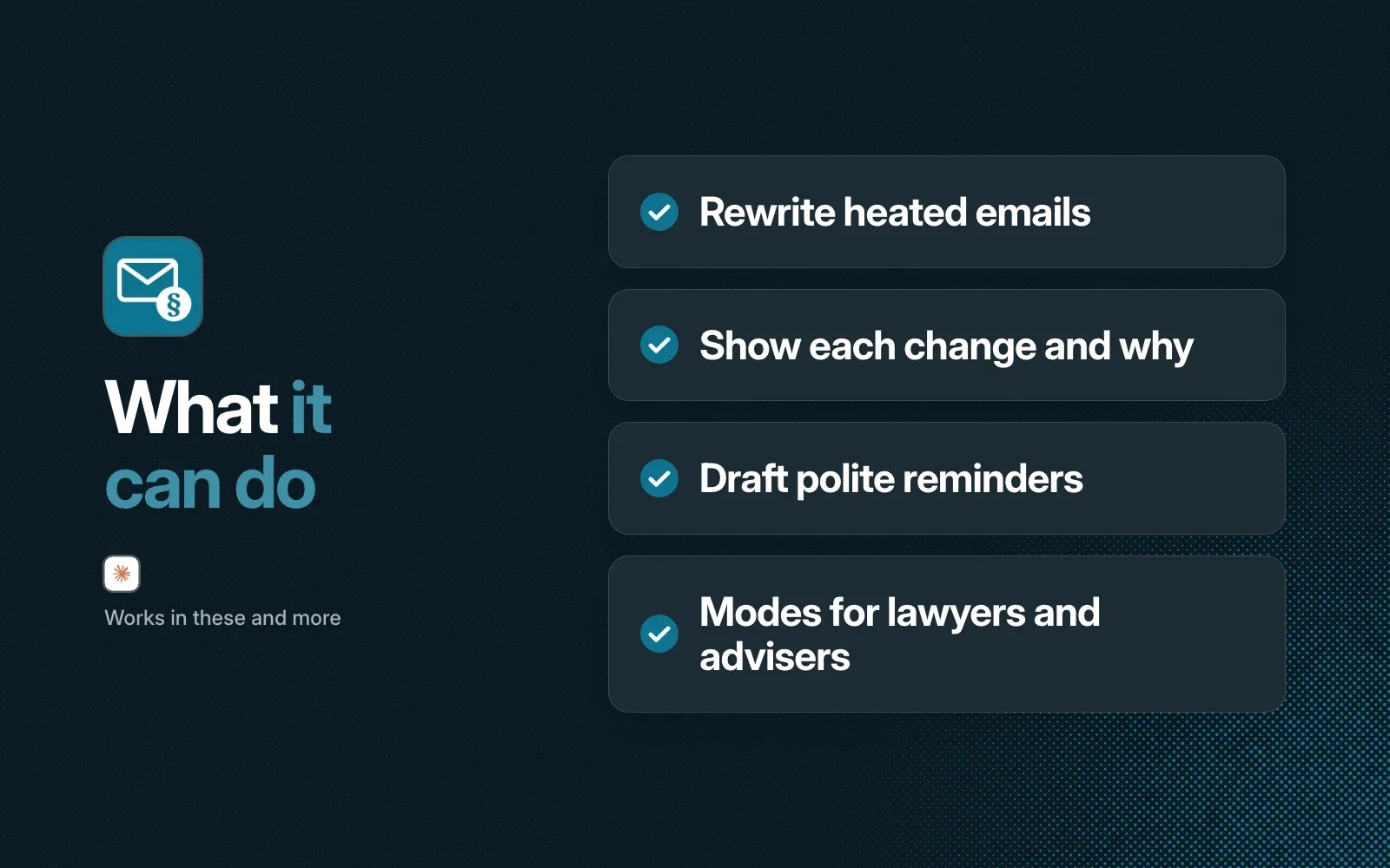 What it can do: rewrite heated emails, show each change and why, draft polite reminders, and modes for lawyers and advisers.