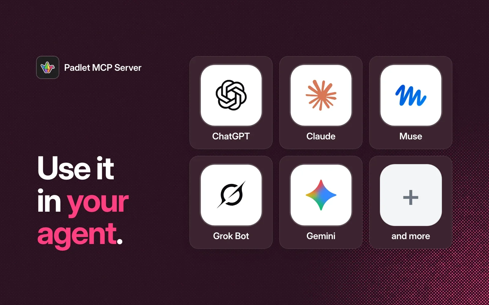 Use it in your agent: ChatGPT, Claude, Muse, Grok Bot, Gemini and more.