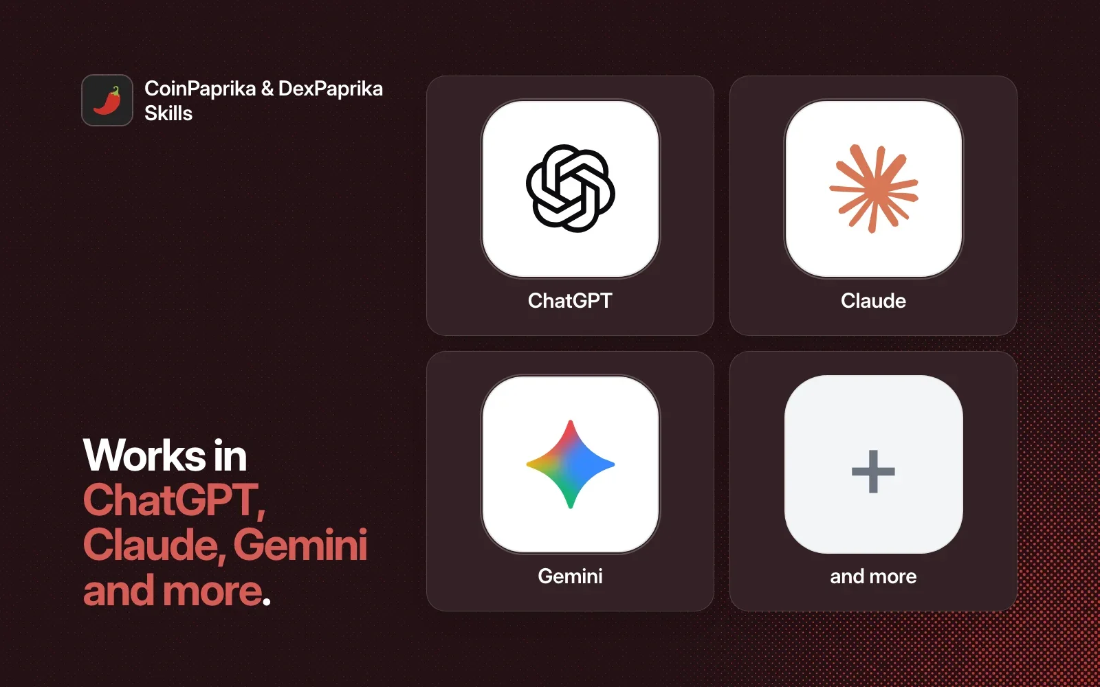 CoinPaprika & DexPaprika Skills works in ChatGPT, Claude, Gemini and more.