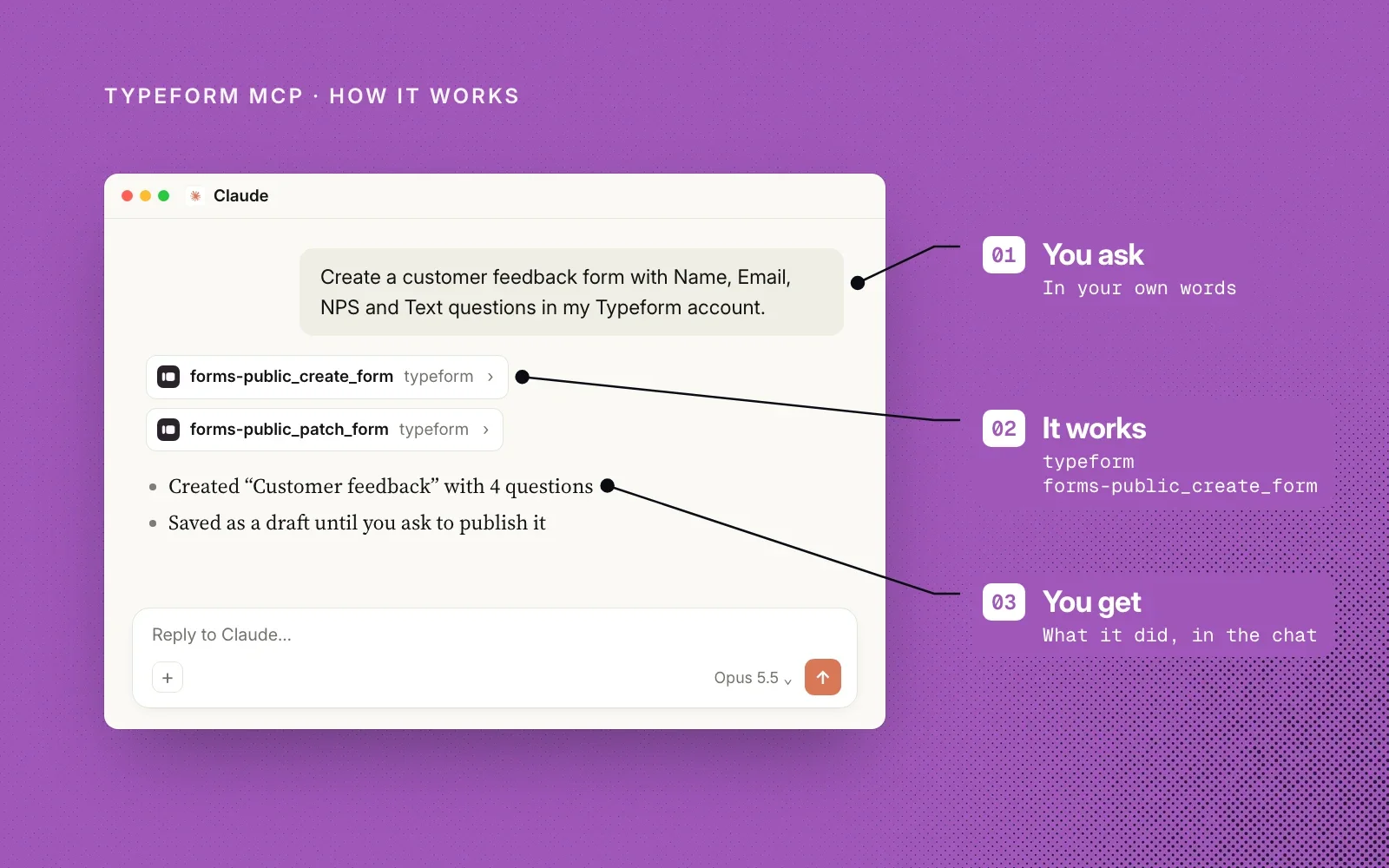 How it works, with an example chat in Claude: you ask in your own words, Typeform MCP creates and edits the form, and you see what it did in the chat.