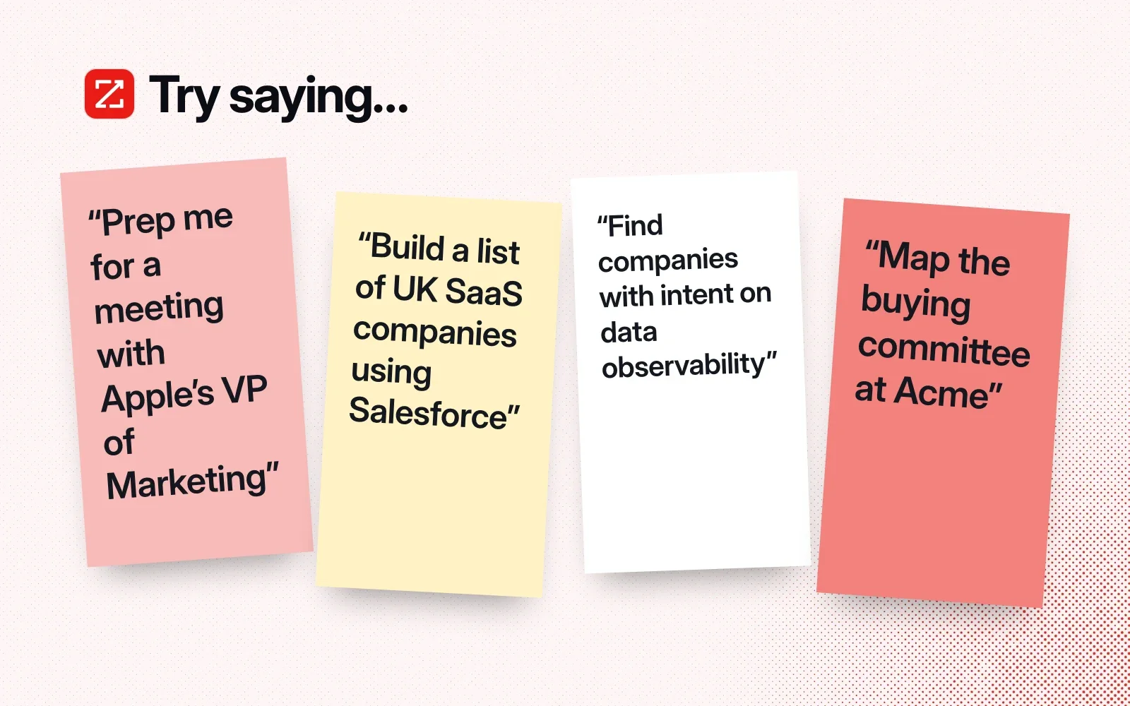 Things to ask it, on sticky notes: prep for a meeting, build a list of UK SaaS companies using Salesforce, find companies with intent on data observability, map a buying committee.