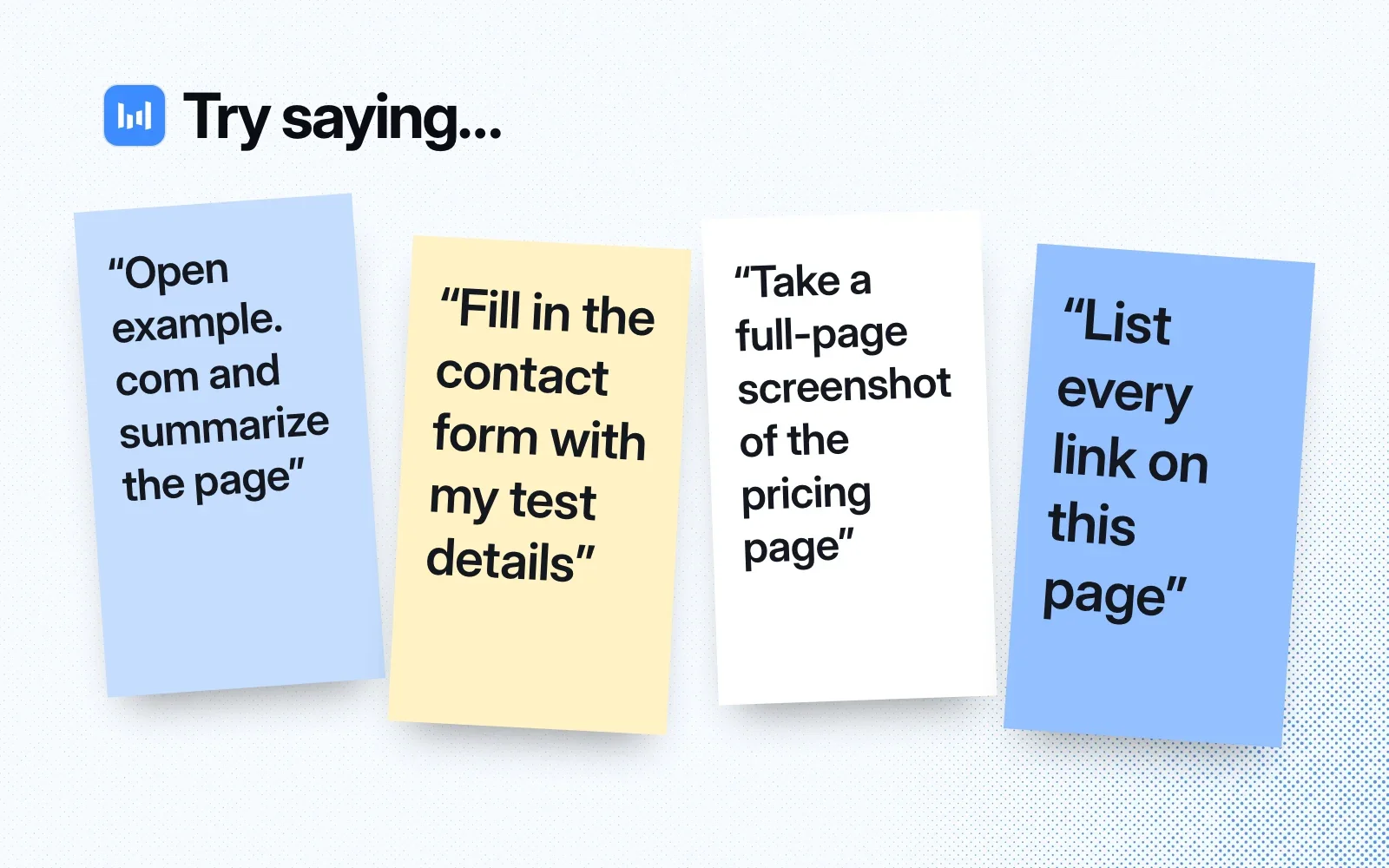 Things to ask it, on sticky notes: summarize example.com, fill in a contact form, take a full-page screenshot of the pricing page, and list every link on a page.