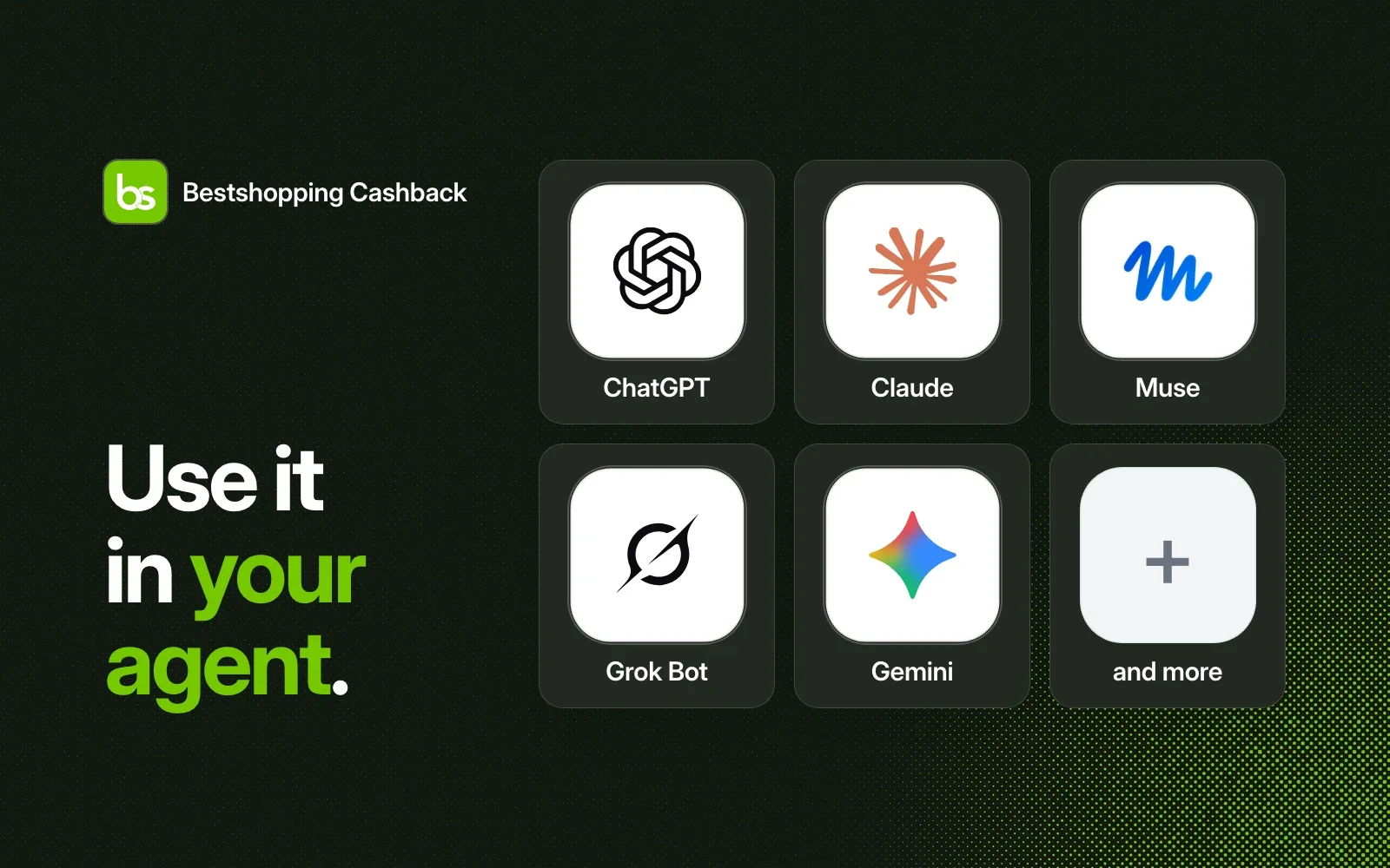 Use it in your agent: ChatGPT, Claude, Muse, Grok Bot, Gemini and more.