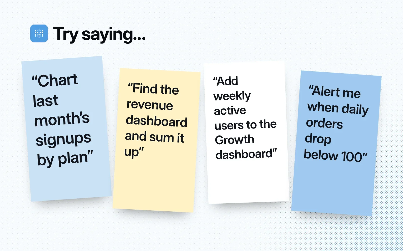 Things to try, on sticky notes: chart last month's signups by plan, sum up the revenue dashboard, add weekly active users to a dashboard, set an alert on daily orders.
