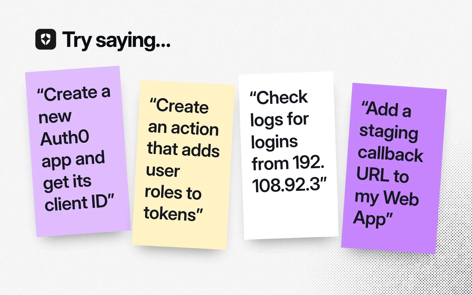 Sticky notes with things to ask it, like creating an app, writing an Action that adds roles to tokens, checking logs and adding a callback URL.